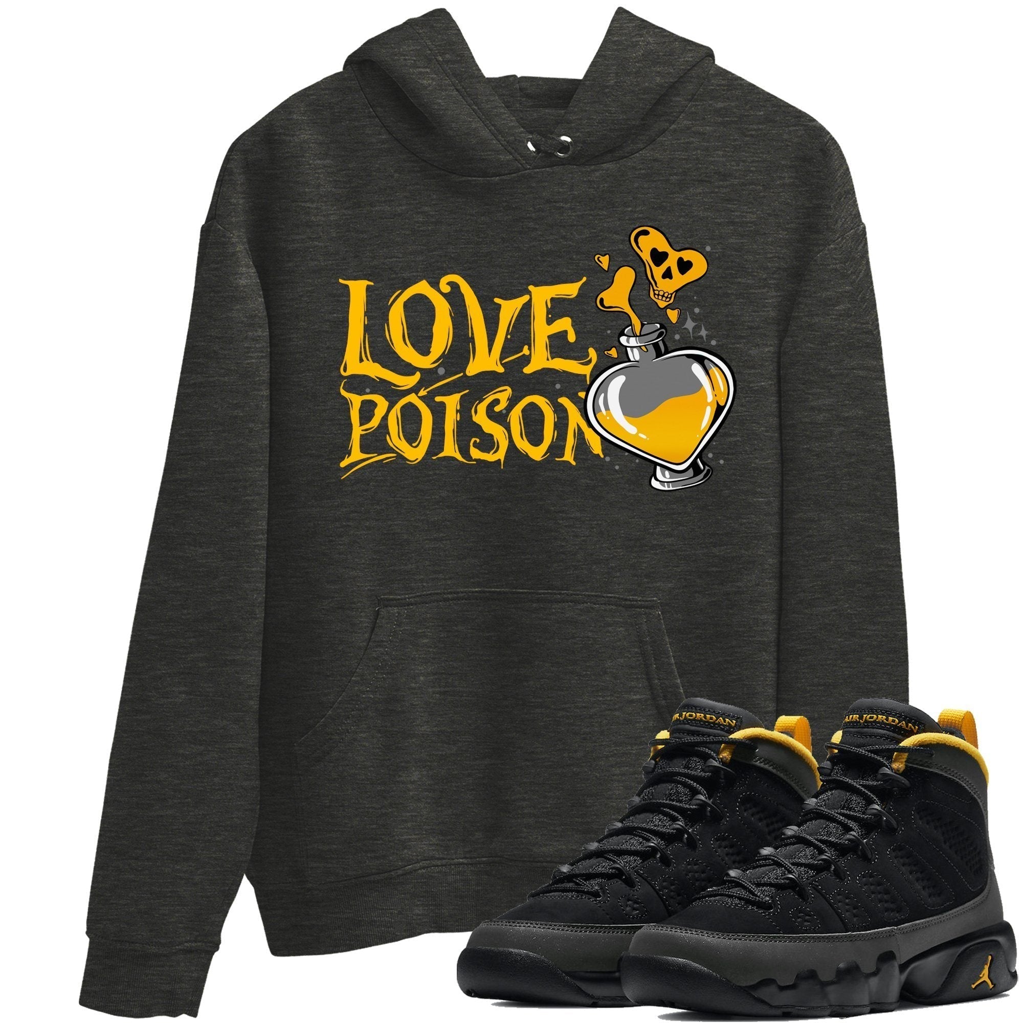 Jordan 9 University Gold Shirt To Match Jordans Love Poison Sneaker Tees Jordan 9 University Gold Drip Gear Zone Sneaker Matching Clothing Unisex Shirts
