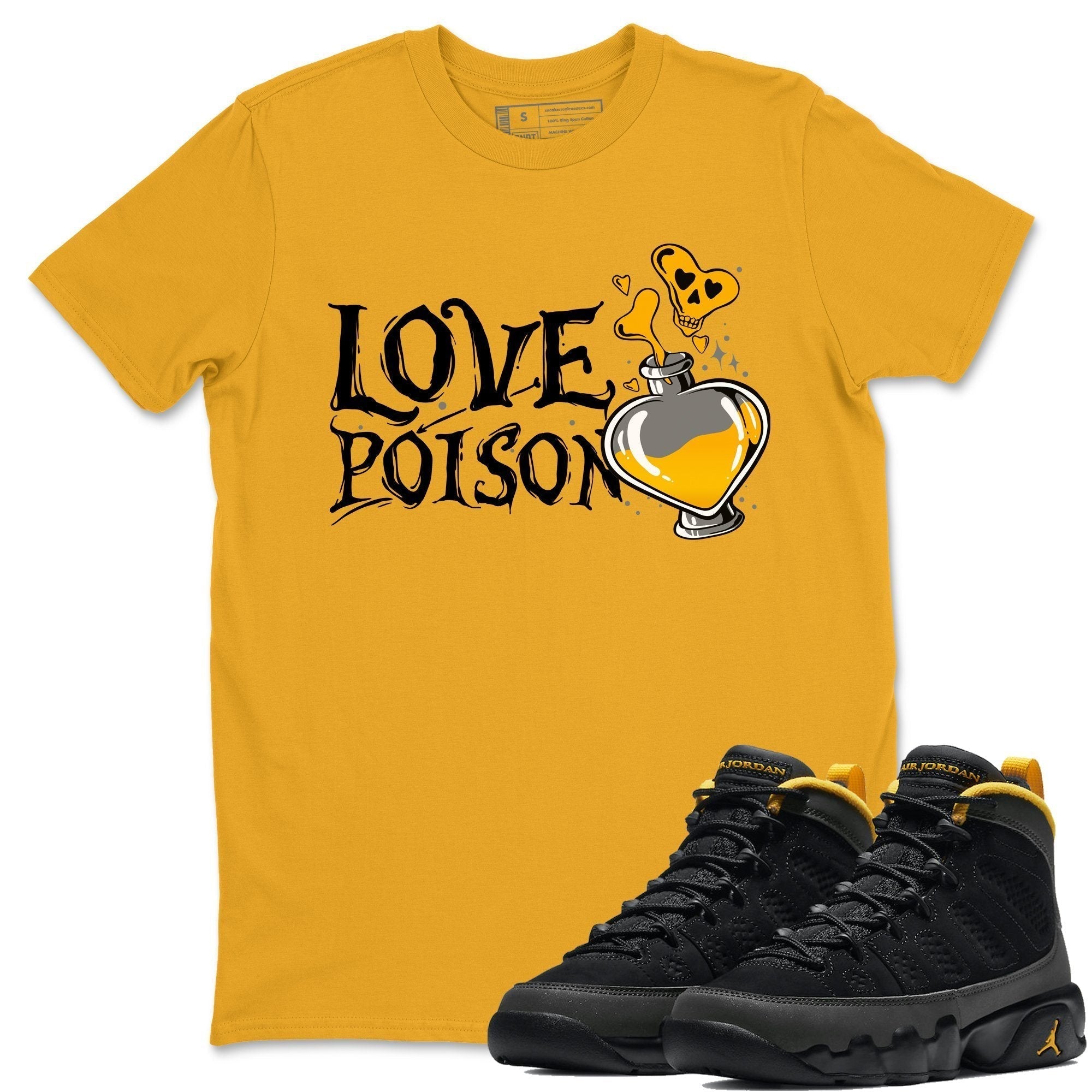 Jordan 9 University Gold Shirt To Match Jordans Love Poison Sneaker Tees Jordan 9 University Gold Drip Gear Zone Sneaker Matching Clothing Unisex Shirts