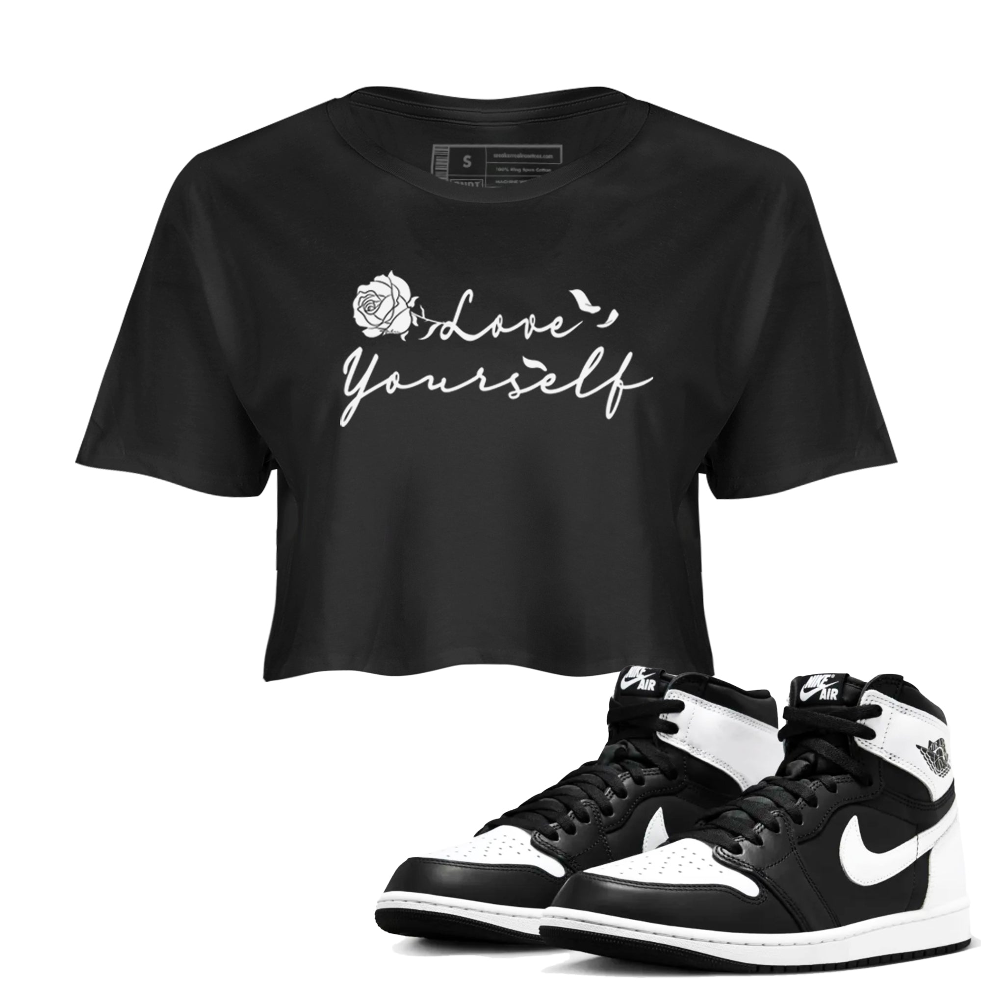 1s Black White shirt to match jordans Love Yourself sneaker tees Air Jordan 1 High OG Black White Drip Gear Zone Black 1 crop length shirt