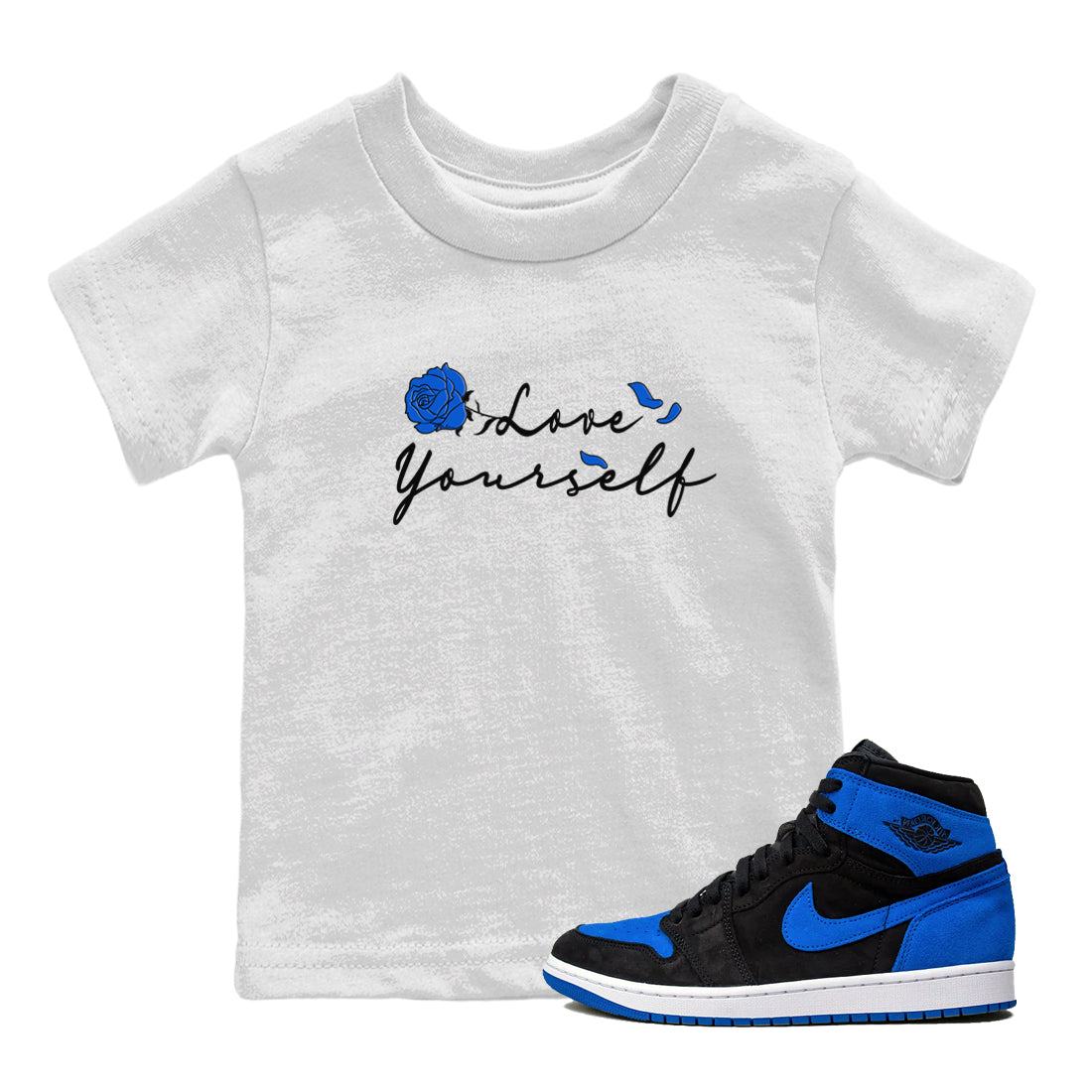 Air Jordan 1 Royal Reimagined shirt to match jordans Love Yourself sneaker tees Air Jordan 1 High OG Royal Reimagined Drip Gear Zone Sneaker Matching Shirt Baby Toddler White 1 T-Shirt