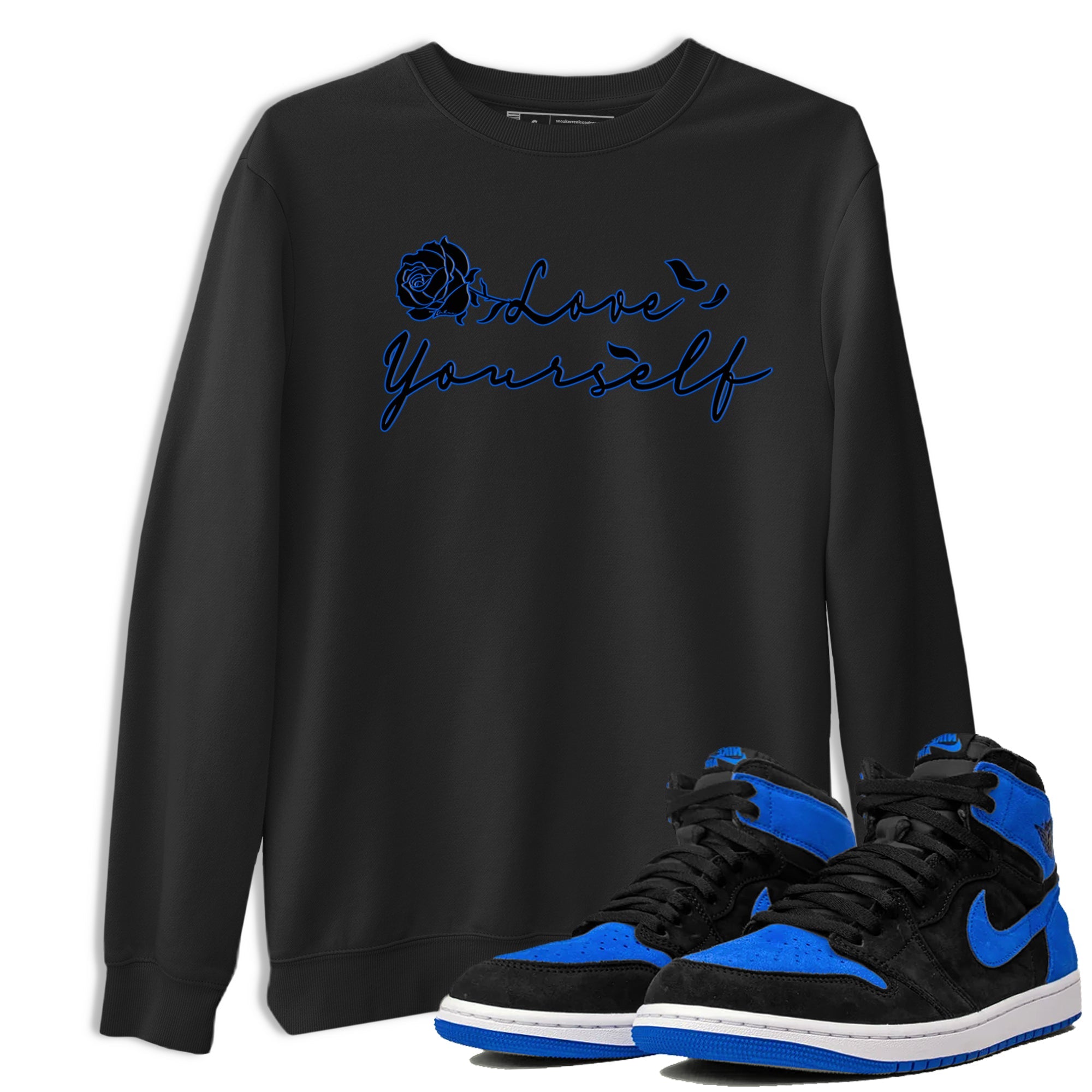 Air Jordan 1 Royal Reimagined shirt to match jordans Love Yourself sneaker tees Air Jordan 1 High OG Royal Reimagined Drip Gear Zone Sneaker Matching Shirt Unisex Black 1 T-Shirt