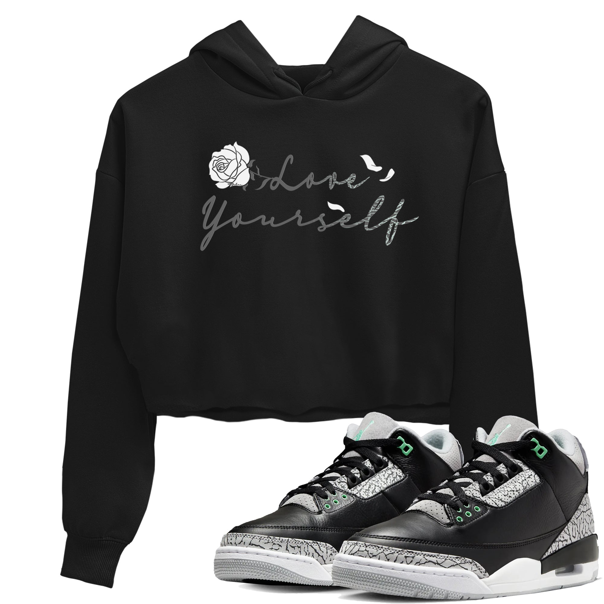 3s Green Glow shirt to match jordans Love Yourself sneaker tees Air Jordan 3 Green Glow Drip Gear Zone Black 1 crop length shirt