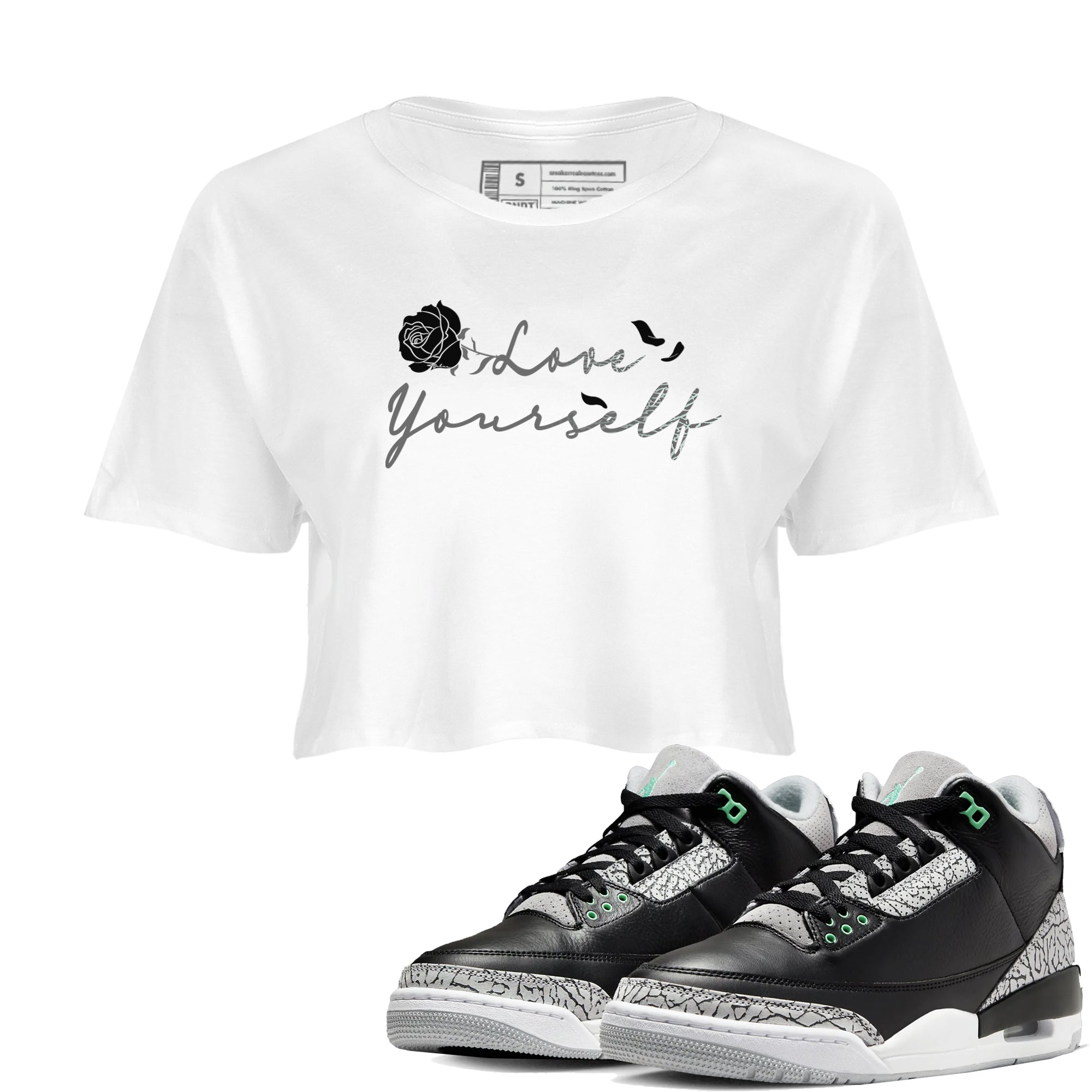 3s Green Glow shirt to match jordans Love Yourself sneaker tees Air Jordan 3 Green Glow Drip Gear Zone White 1 crop length shirt