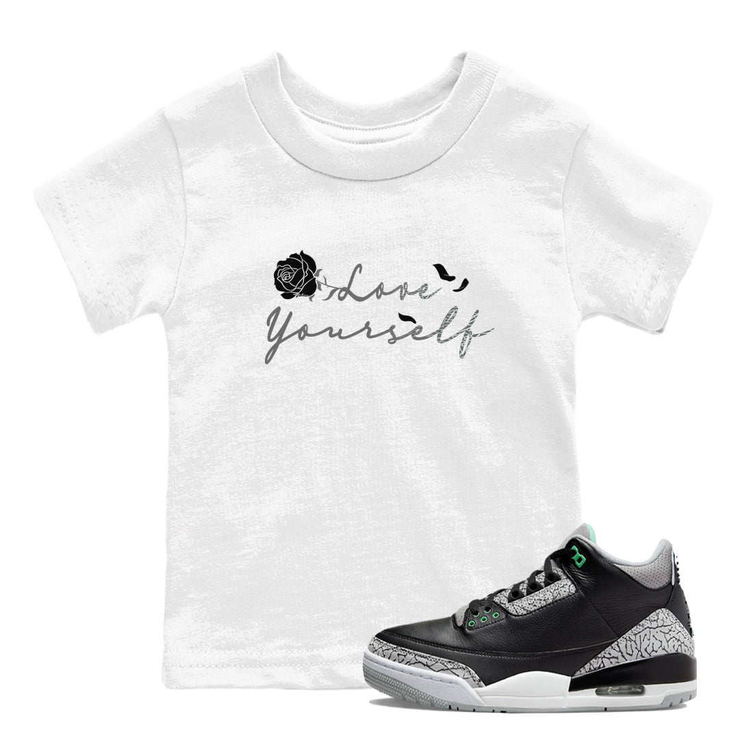 3s Green Glow shirt to match jordans Love Yourself sneaker tees Air Jordan 3 Green Glow Drip Gear Zone baby toddler White 1 cotton Shirt