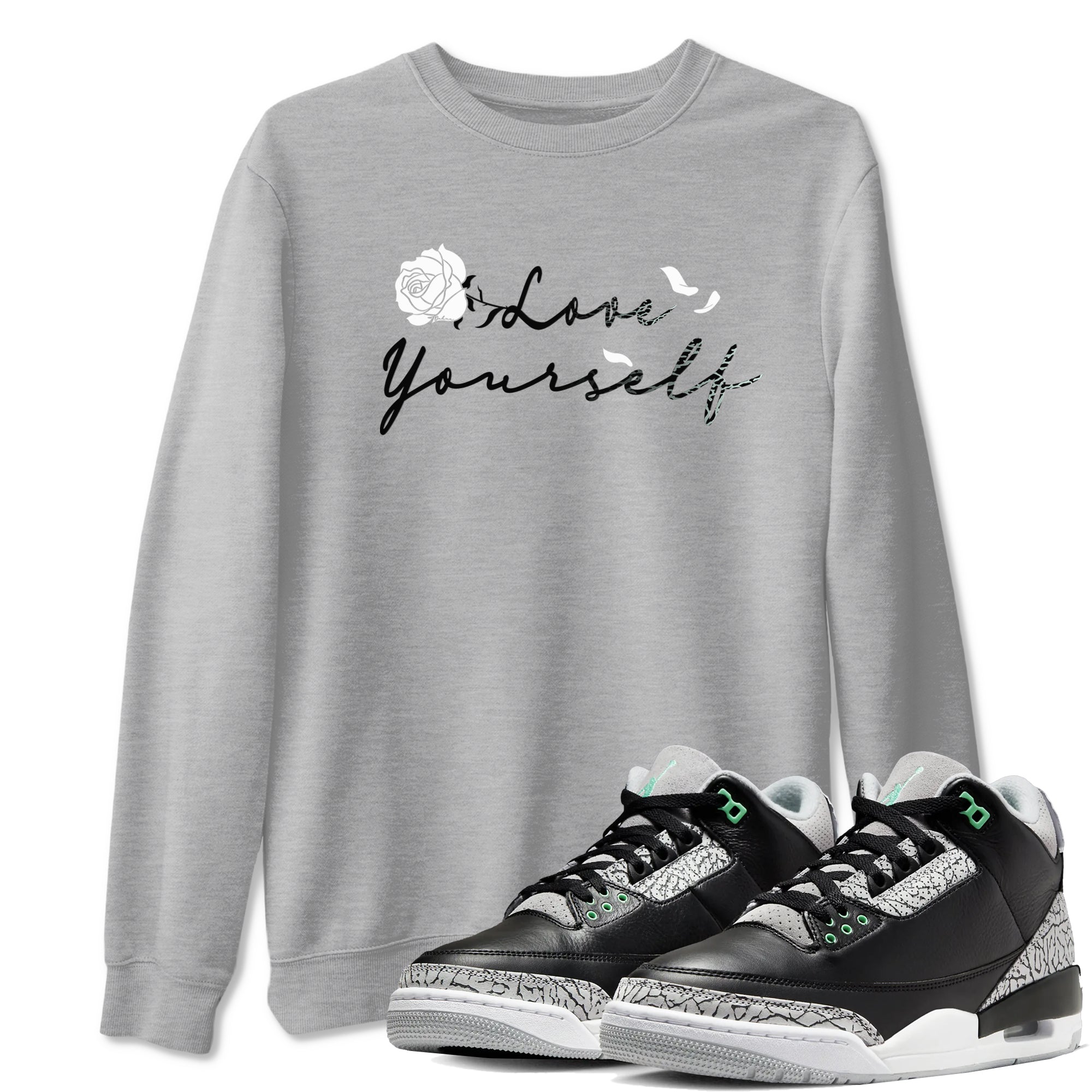 3s Green Glow shirt to match jordans Love Yourself sneaker tees Air Jordan 3 Green Glow Drip Gear Zone unisex cotton Heather Grey 1 crew neck shirt