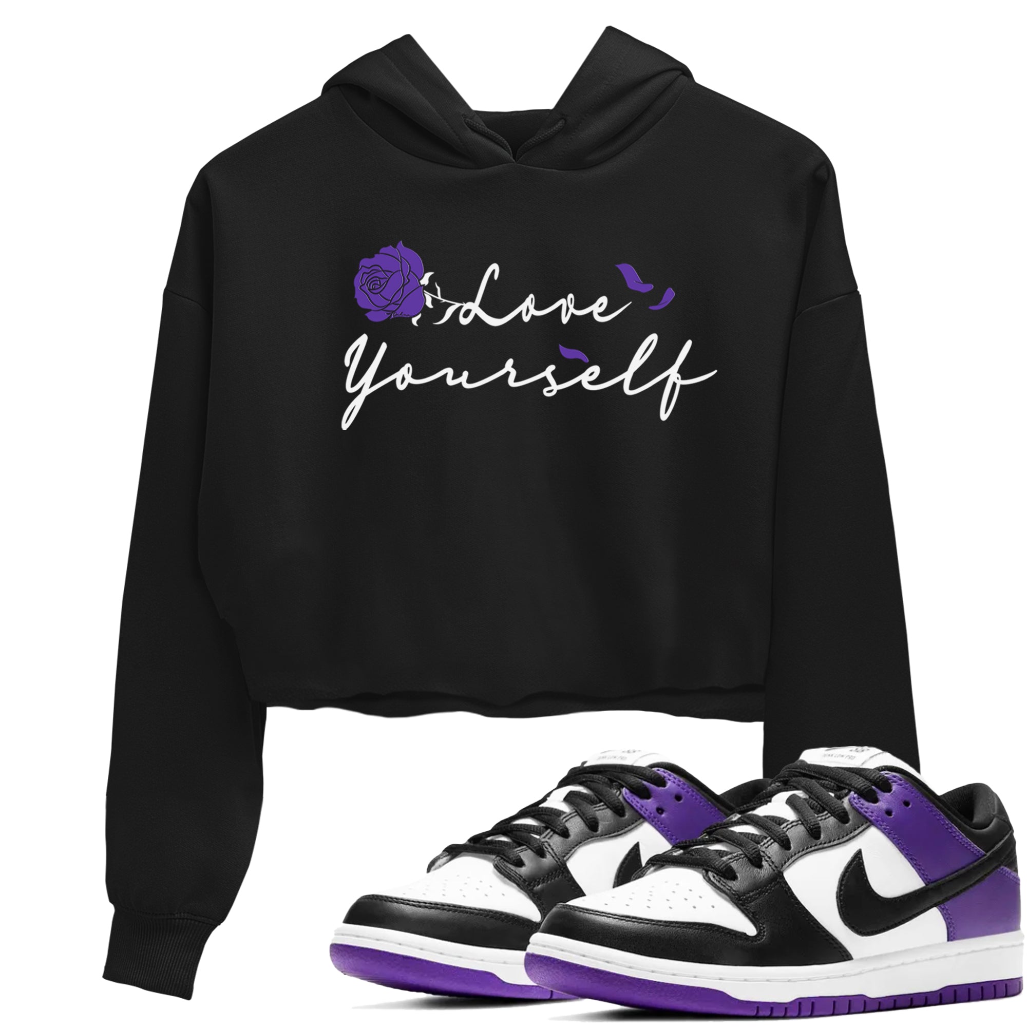Love Yourself sneaker match tees to Court Purple Dunks street fashion brand for shirts to match Jordans Drip Gear Zone Dunks Low Court Purple unisex t-shirt Black 1 crop shirt