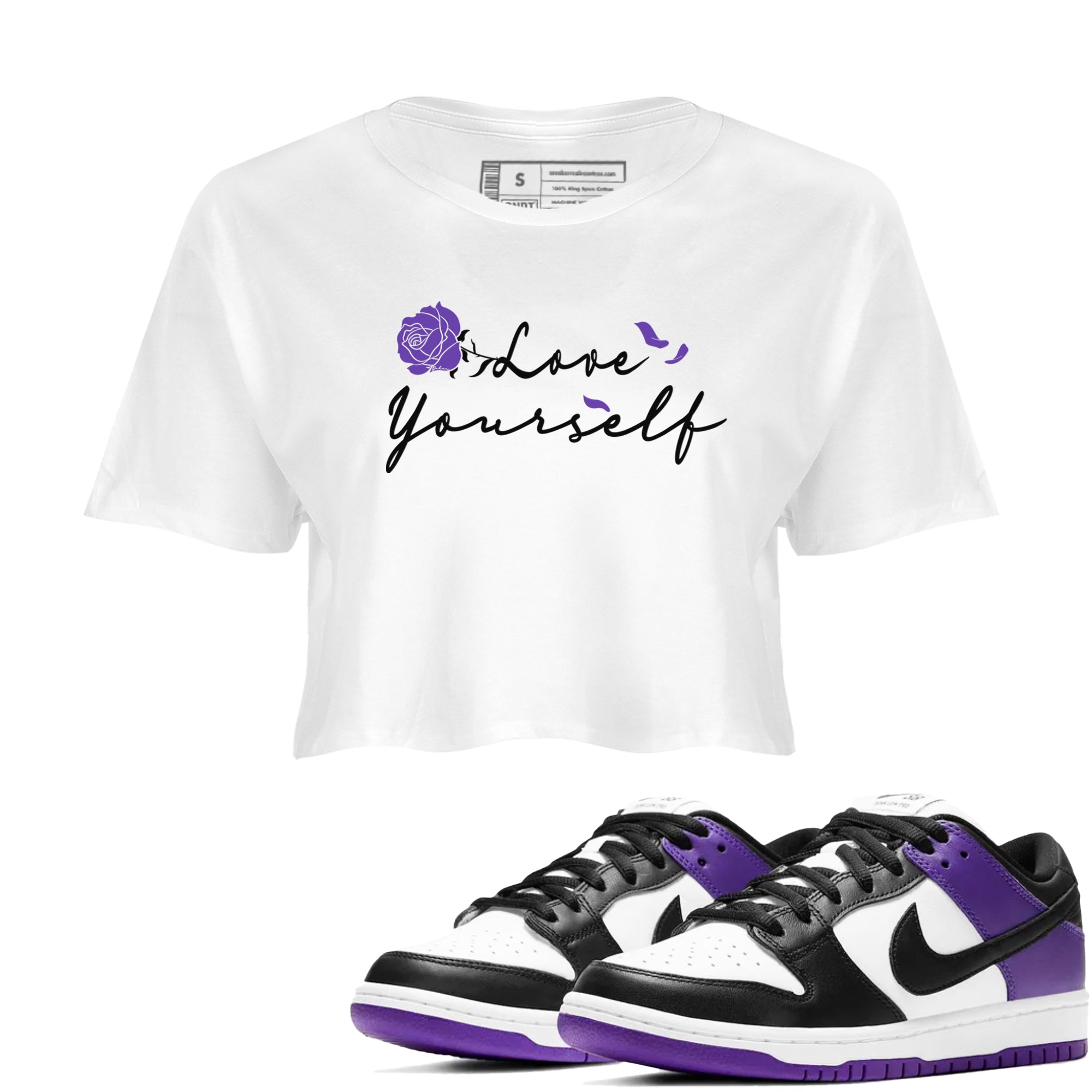 Love Yourself sneaker match tees to Court Purple Dunks street fashion brand for shirts to match Jordans Drip Gear Zone Dunks Low Court Purple unisex t-shirt White 1 crop shirt
