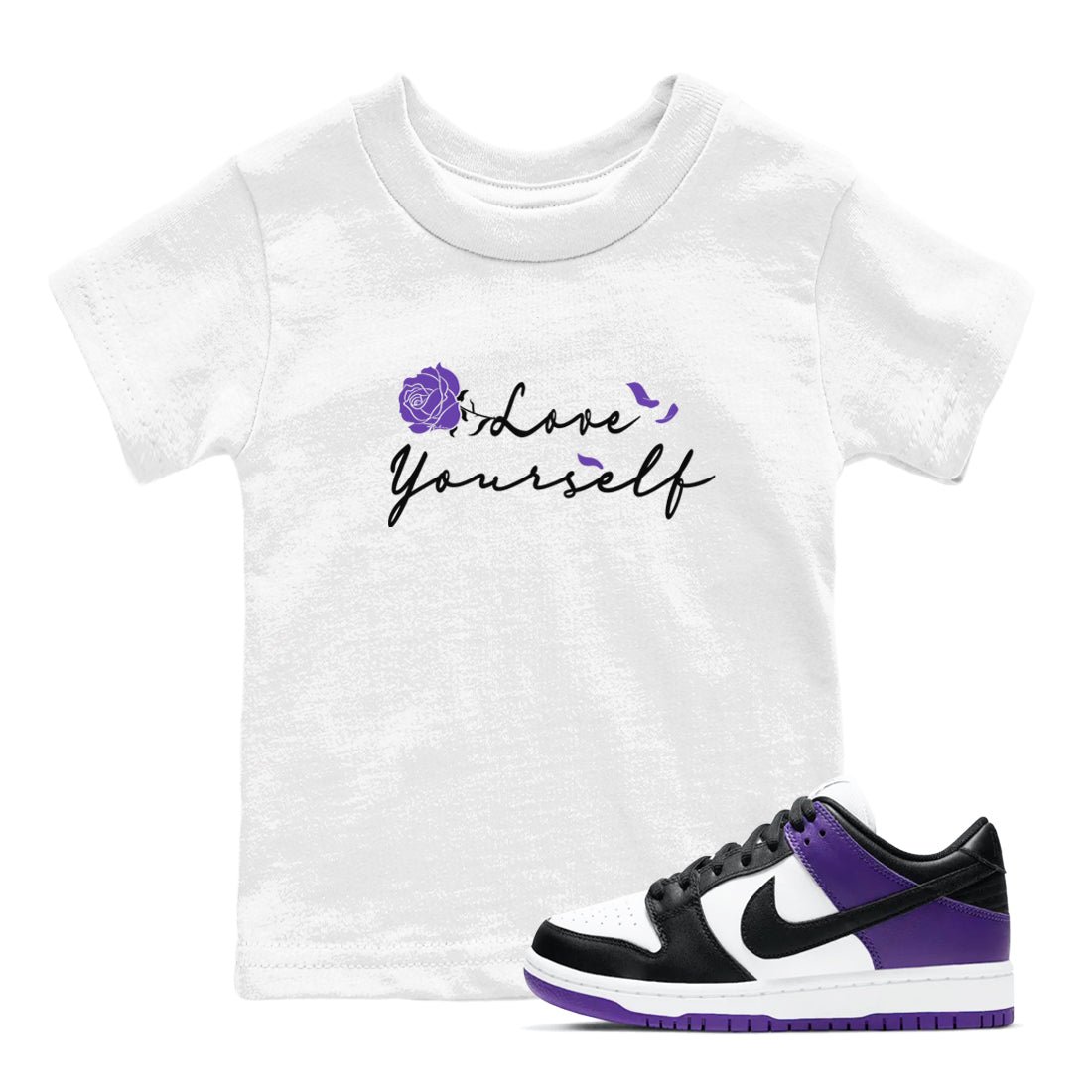 Love Yourself sneaker match tees to Court Purple Dunks street fashion brand for shirts to match Jordans Drip Gear Zone Dunks Low Court Purple unisex t-shirt White 1 youth shirt