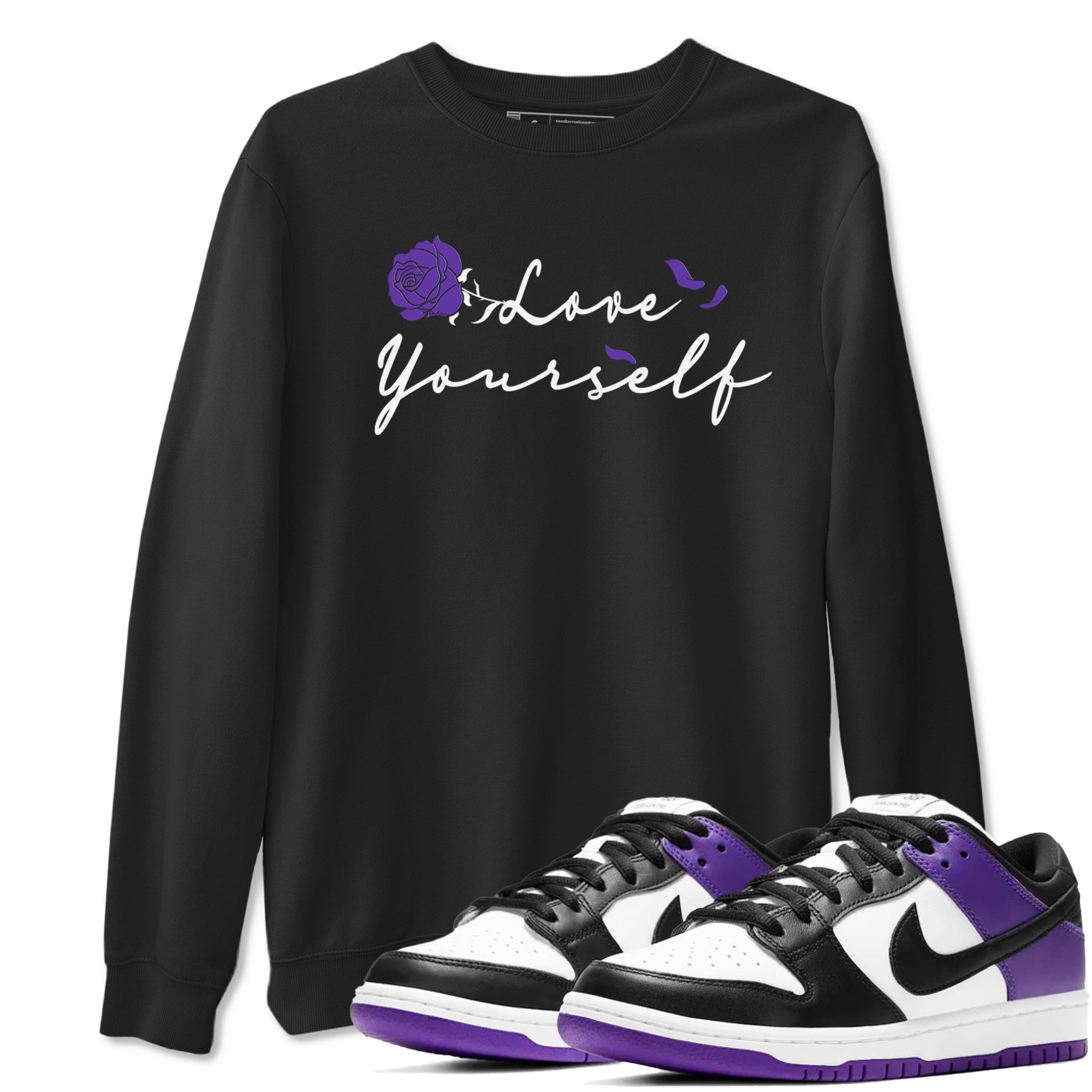 Love Yourself sneaker match tees to Court Purple Dunks street fashion brand for shirts to match Jordans Drip Gear Zone Dunks Low Court Purple unisex t-shirt Black 1 unisex shirt