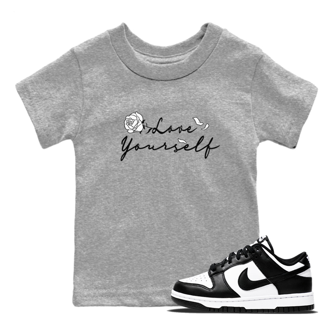 Dunk Low Panda shirt to match jordans Love Yourself sneaker tees Dunk Low Black White Drip Gear Zone baby toddler Heather Grey 1 cotton Shirt