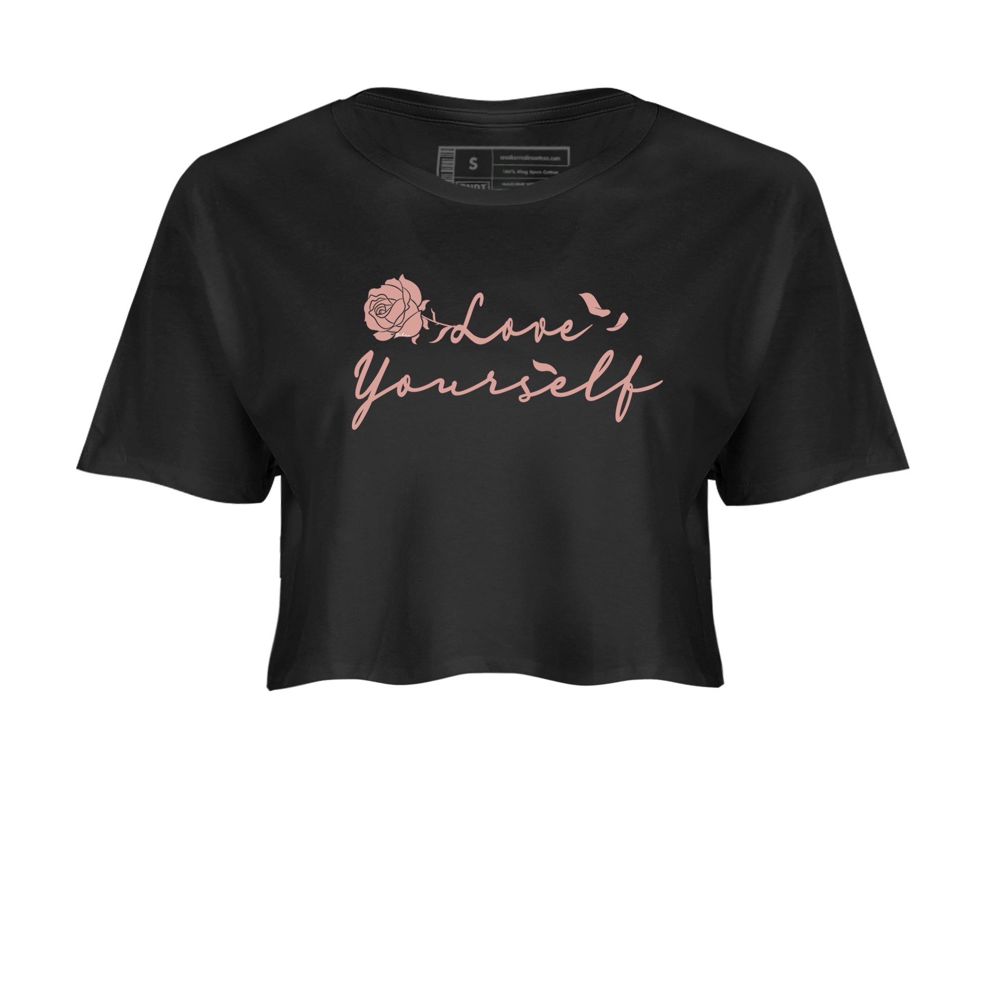 Dunk Low WMNS Rose Whisper shirt to match jordans Love Yourself Streetwear Sneaker Shirt Dunk Low WMNS Rose Whisper Drip Gear Zone Sneaker Matching Clothing Black 2 Crop T-Shirt