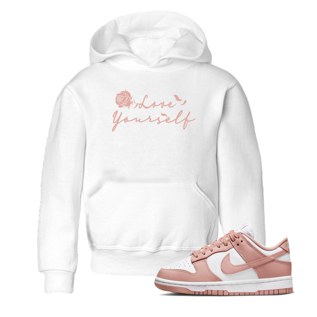 Dunk Low WMNS Rose Whisper shirt to match jordans Love Yourself Streetwear Sneaker Shirt Dunk Low WMNS Rose Whisper Drip Gear Zone Sneaker Matching Clothing Baby Toddler White 1 T-Shirt