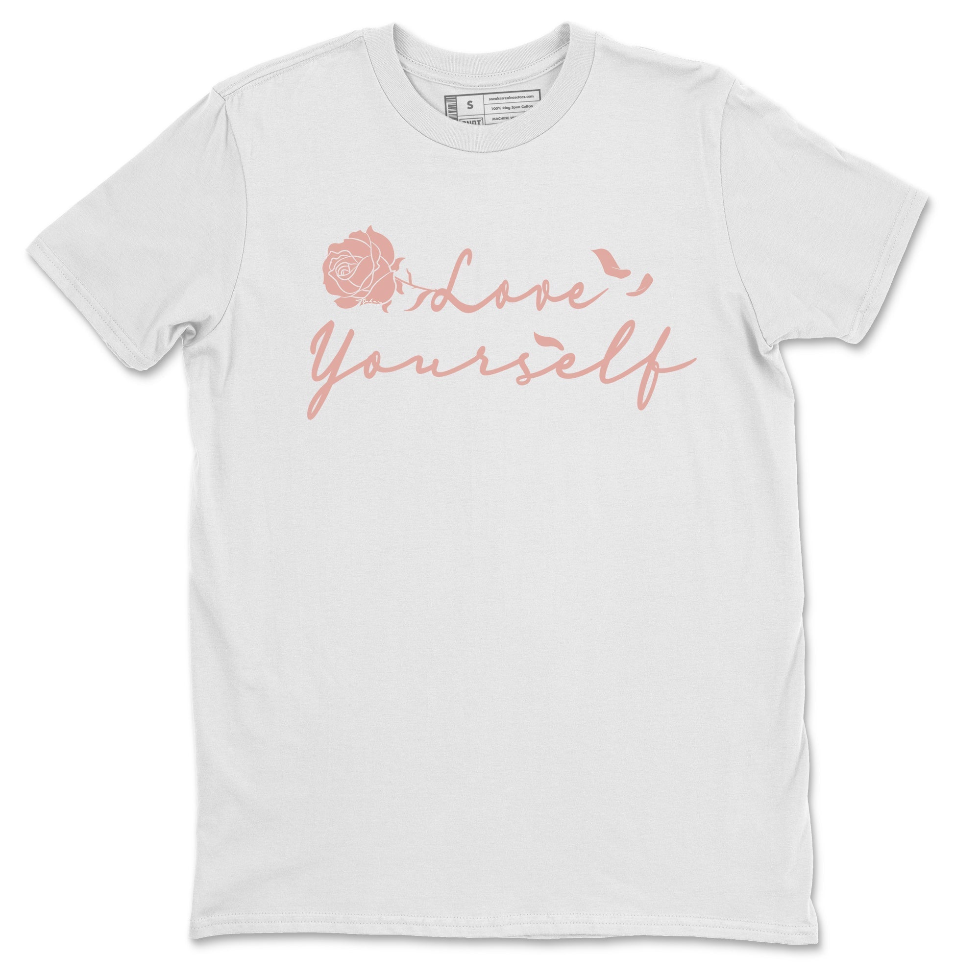 Dunk Low WMNS Rose Whisper shirt to match jordans Love Yourself Streetwear Sneaker Shirt Dunk Low WMNS Rose Whisper Drip Gear Zone Sneaker Matching Clothing Unisex White 2 T-Shirt