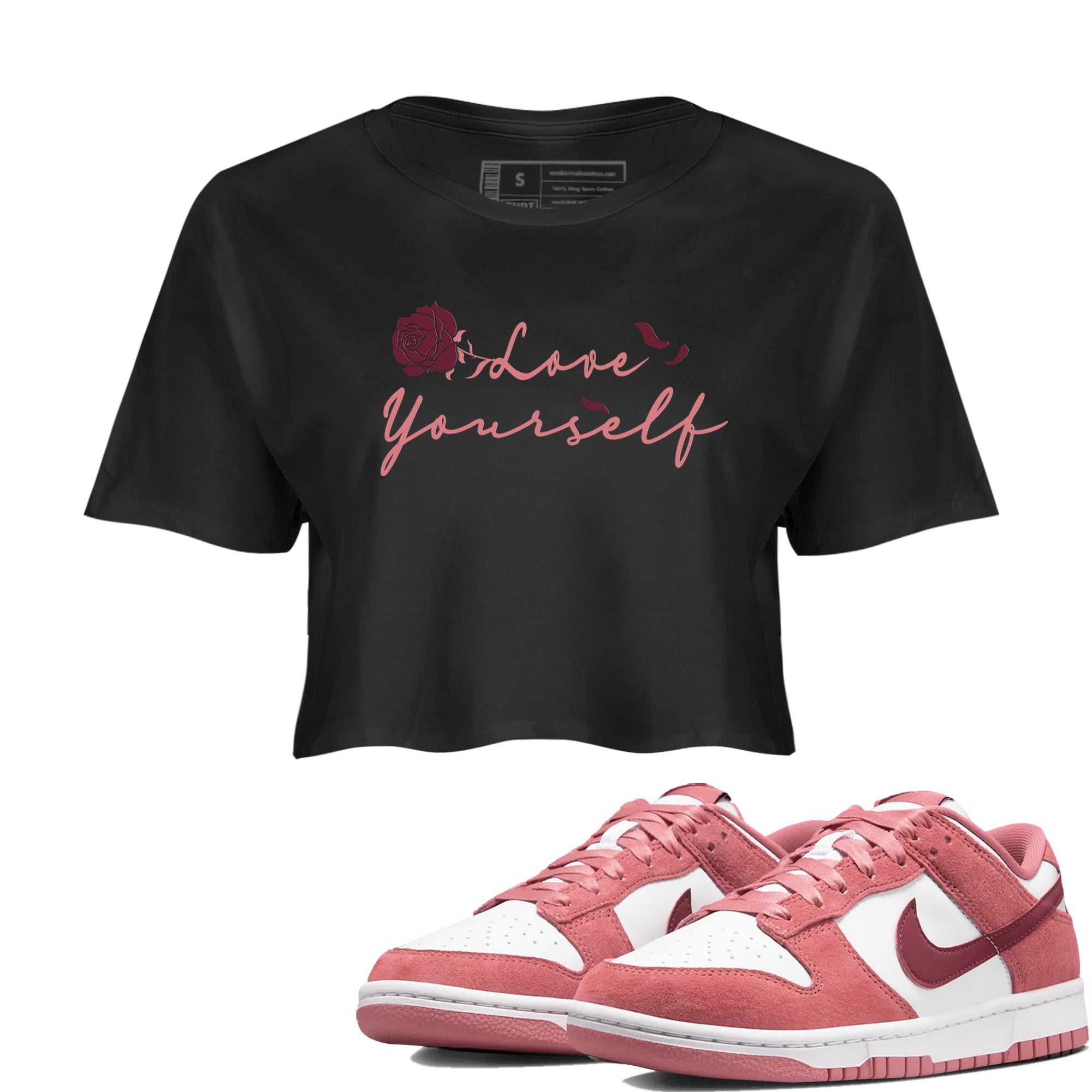 Dunk Valentine's Day shirt to match jordans Love Yourself sneaker tees Special Valentine Shirt Dunk Valentine's Day Drip Gear Zone Black 1 crop length shirt