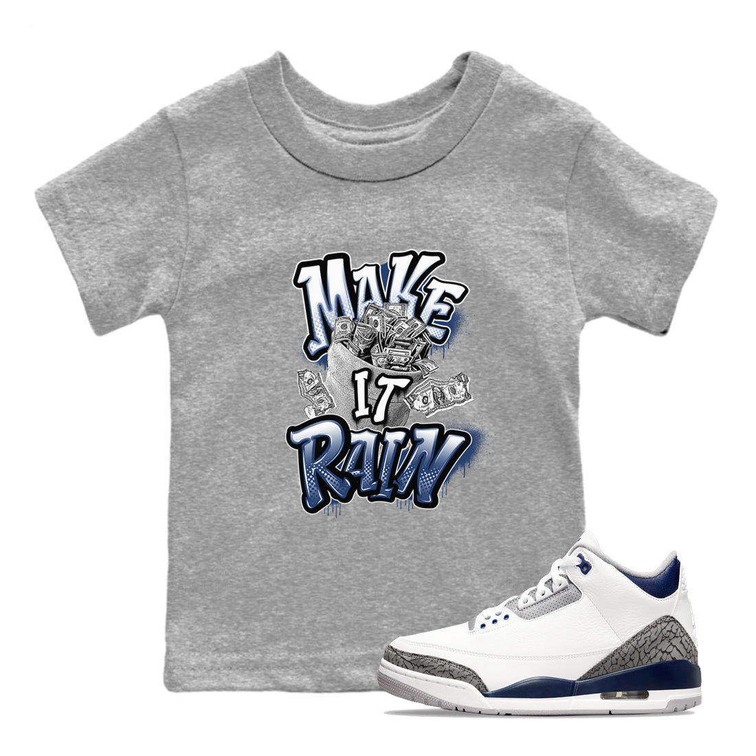 3s Midnight Navy shirt to match jordans Make It Rain sneaker match t-shirt AJ3 Midnight Navy Drip Gear Zone baby toddler Heather Grey 1 Crew Neck T-Shirt