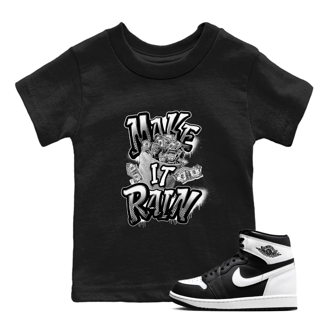 1s Black White shirt to match jordans Make It Rain Money sneaker tees Air Jordan 1 High OG Black White Drip Gear Zone baby toddler Black 1 cotton Shirt