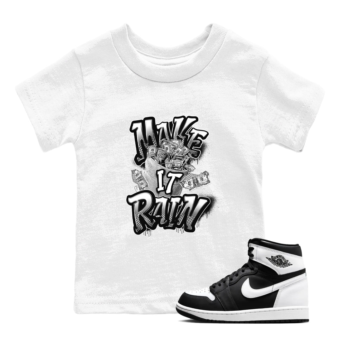1s Black White shirt to match jordans Make It Rain Money sneaker tees Air Jordan 1 High OG Black White Drip Gear Zone baby toddler White 1 cotton Shirt