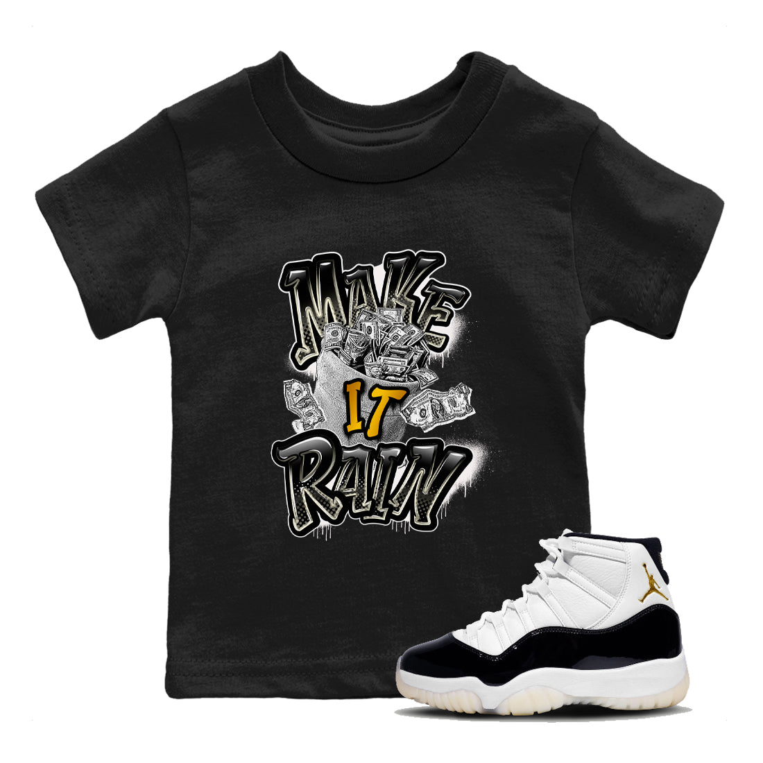 Air Jordan 11 Gratitude shirt to match jordans Make It Rain Money sneaker tees AJ11 Gratitude Drip Gear Zone baby toddler Black 1 cotton Shirt