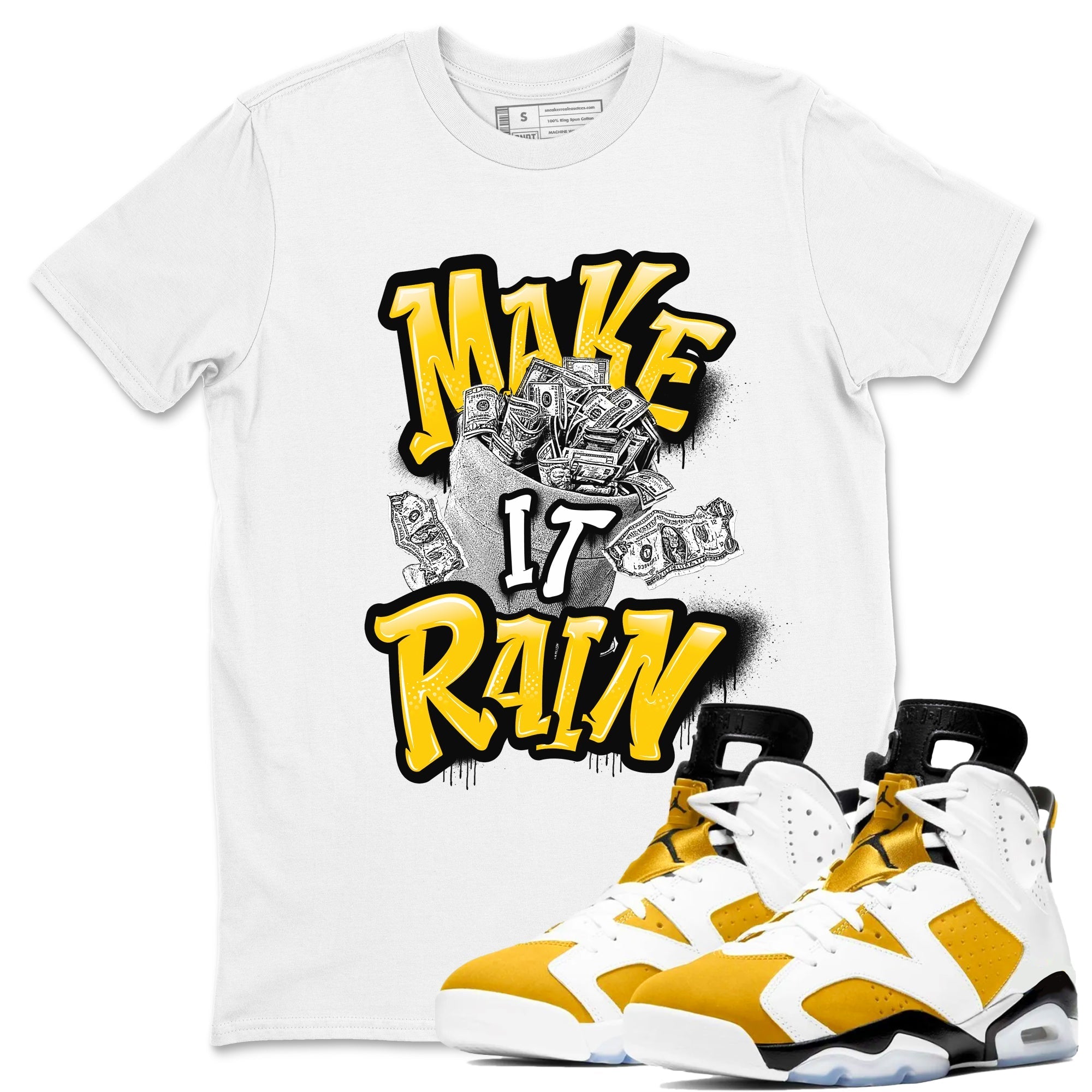Air Jordan 6 Yellow Ochre shirt to match jordans Make It Rain Money sneaker tees streetwear brand AJ6 Yellow Ochre Drip Gear Zone Brand unisex cotton White 1 crew neck shirt