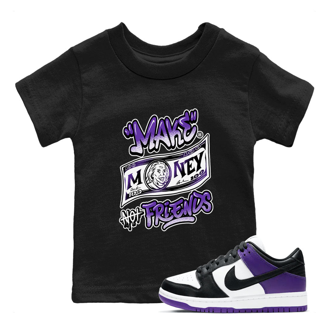 Nike SB Dunk Low Court Purple Shirt To Match Jordans Make Money Not Friends Streetwear Fashion Dunk Low Court Purple Drip Gear Zone baby toddler Black 1 cotton Shirt