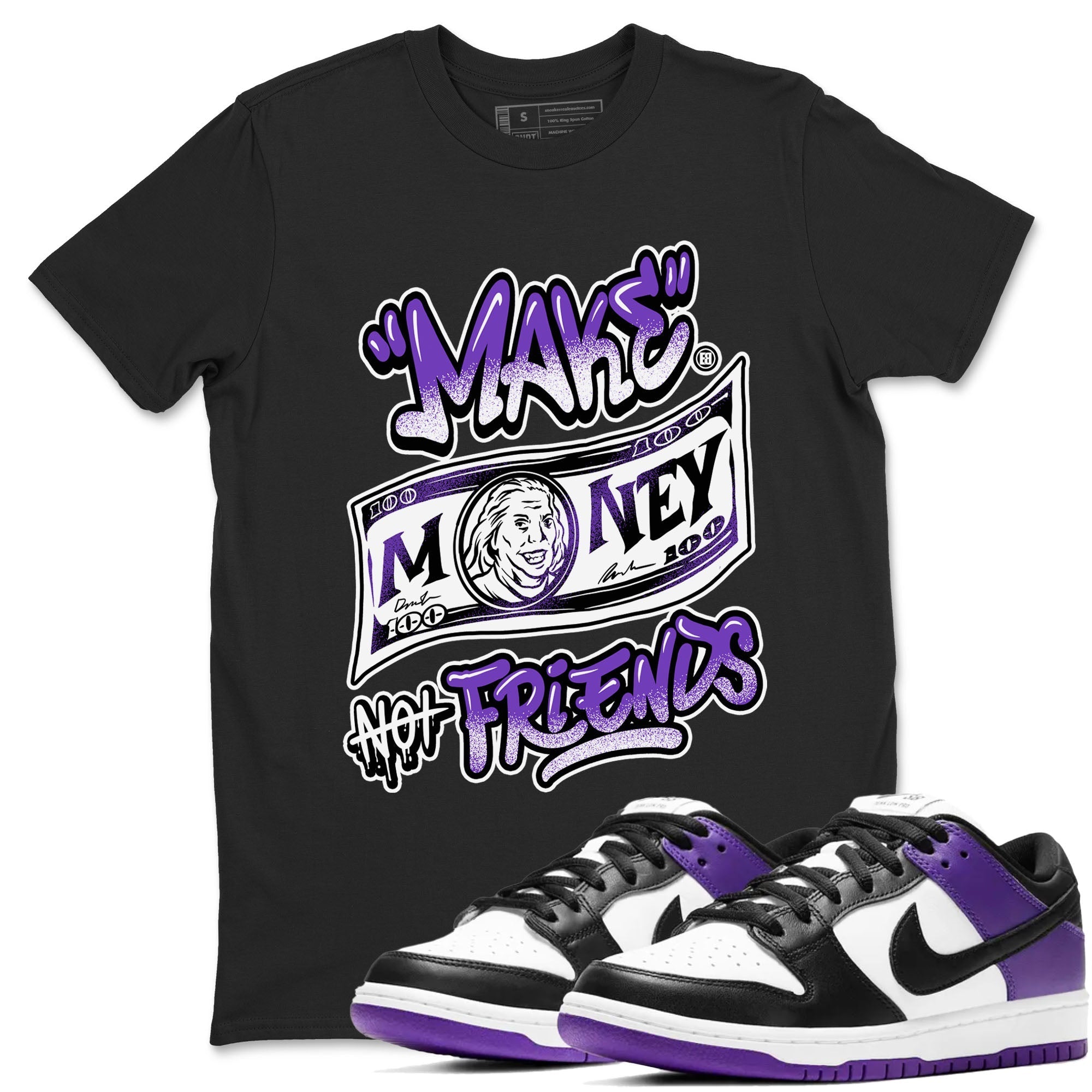 Nike SB Dunk Low Court Purple Shirt To Match Jordans Make Money Not Friends Streetwear Fashion Dunk Low Court Purple Drip Gear Zone unisex crew neck t-shirt Black 1 crew neck shirt