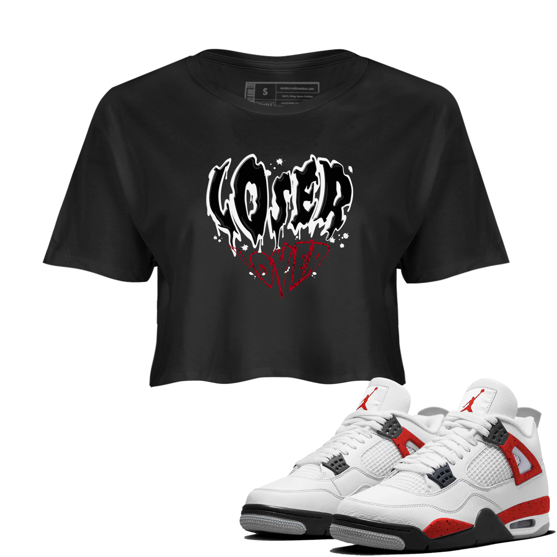 Red Cement 4 shirt to match jordans Melting Loser Lover Streetwear Sneaker Shirt Air Jordan 4 Red Cement Drip Gear Zone Sneaker Matching Clothing Black 1 Crop T-Shirt