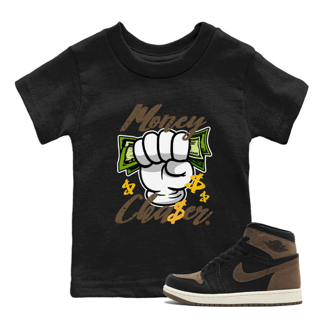 Air Jordan 1 Retro High OG Palomino shirt to match jordans Money Chaser Streetwear Sneaker Shirt Air Jordan 1 Palomino Drip Gear Zone Sneaker Matching Clothing Baby Toddler Black 1 T-Shirt