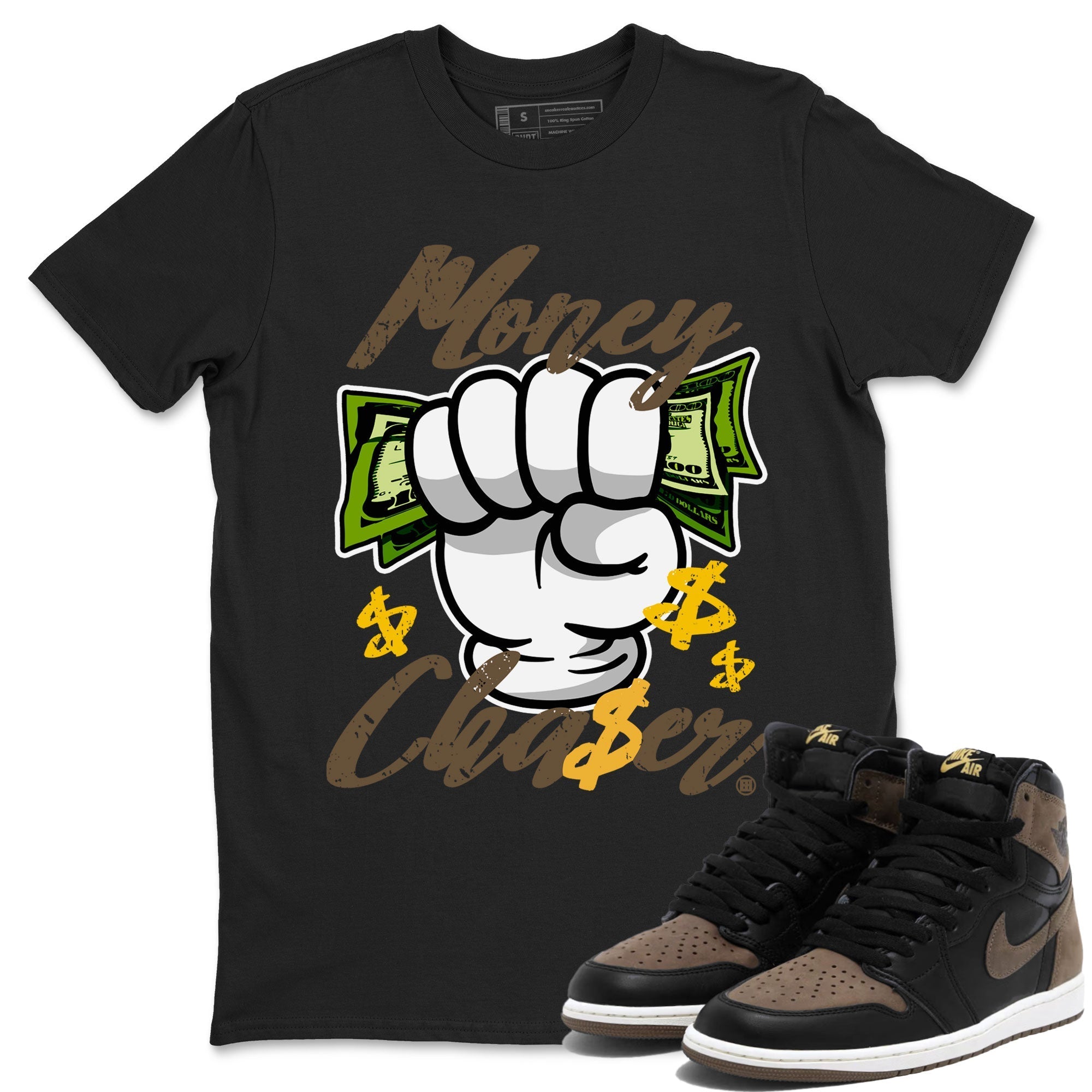 Air Jordan 1 Retro High OG Palomino shirt to match jordans Money Chaser Streetwear Sneaker Shirt Air Jordan 1 Palomino Drip Gear Zone Sneaker Matching Clothing Unisex Black 1 T-Shirt