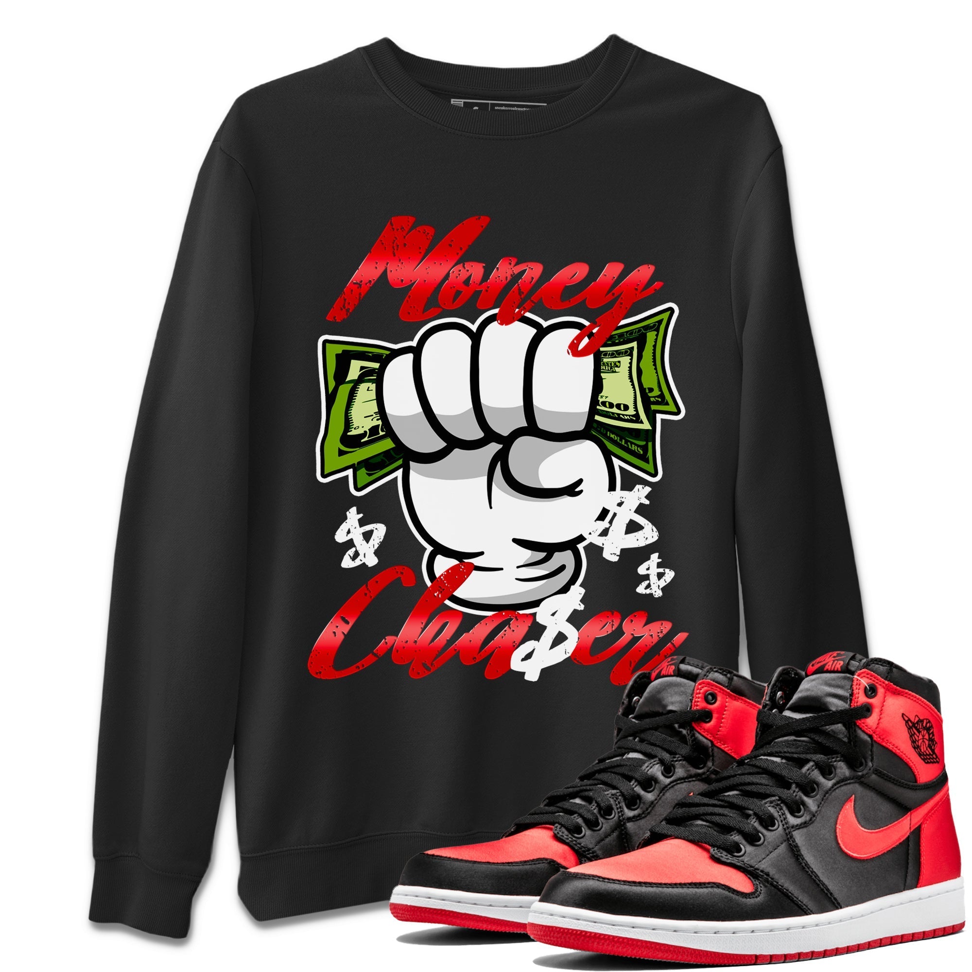 Air Jordan 1 Satin Bred Sneaker Match Tees Money Chaser Streetwear Sneaker Shirt Jordan 1 High OG Satin Bred Sneaker Release Tees Unisex Shirts Black 1