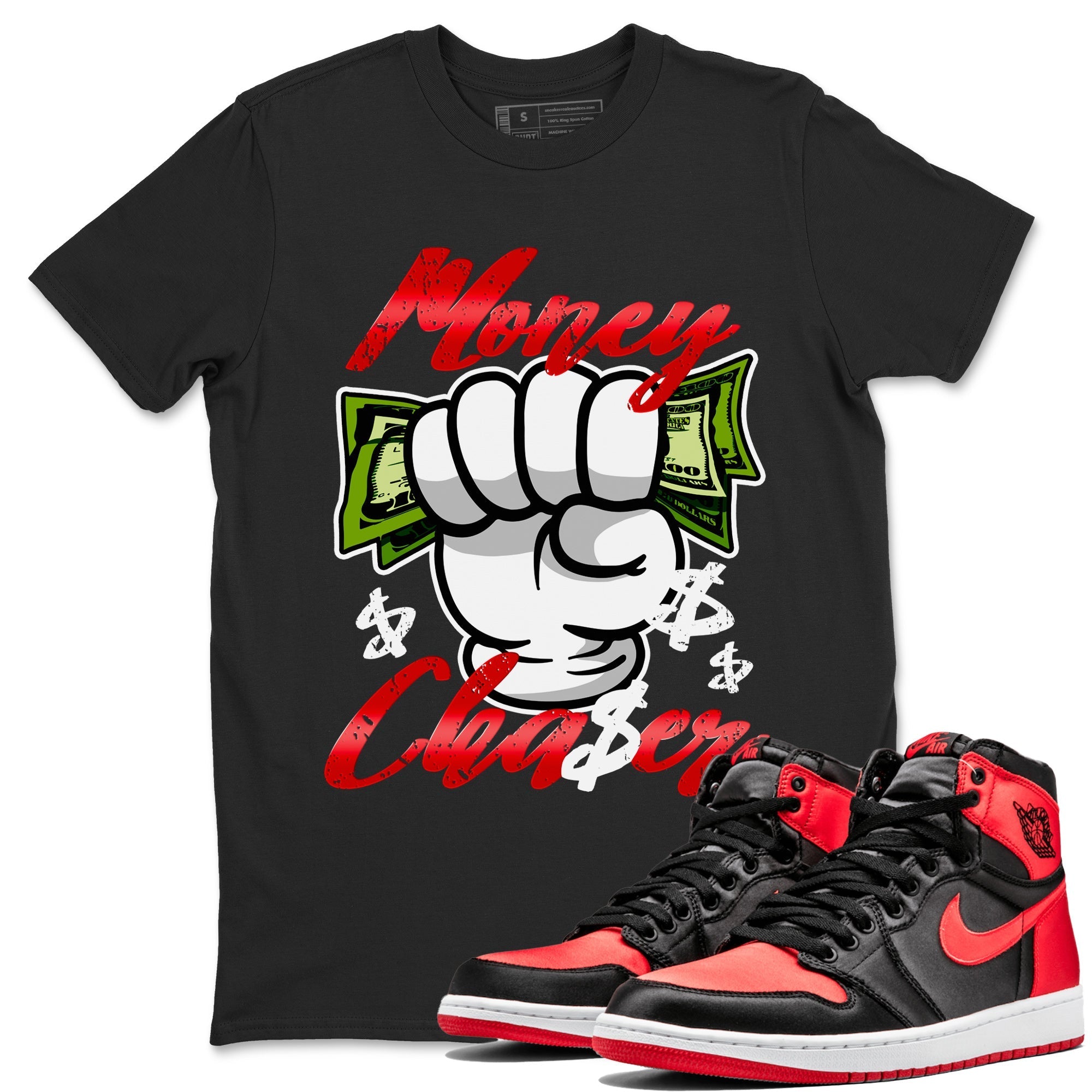 Air Jordan 1 Satin Bred Sneaker Match Tees Money Chaser Streetwear Sneaker Shirt Jordan 1 High OG Satin Bred Sneaker Release Tees Unisex Shirts Black 1