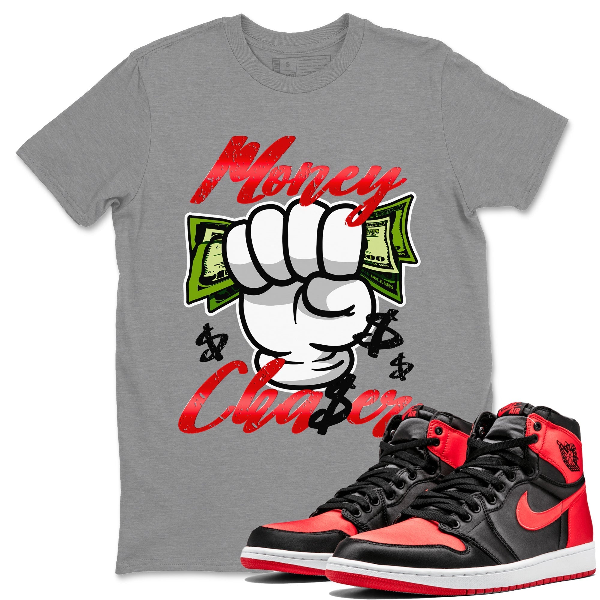 Air Jordan 1 Satin Bred Sneaker Match Tees Money Chaser Streetwear Sneaker Shirt Jordan 1 High OG Satin Bred Sneaker Release Tees Unisex Shirts Heather Grey 1