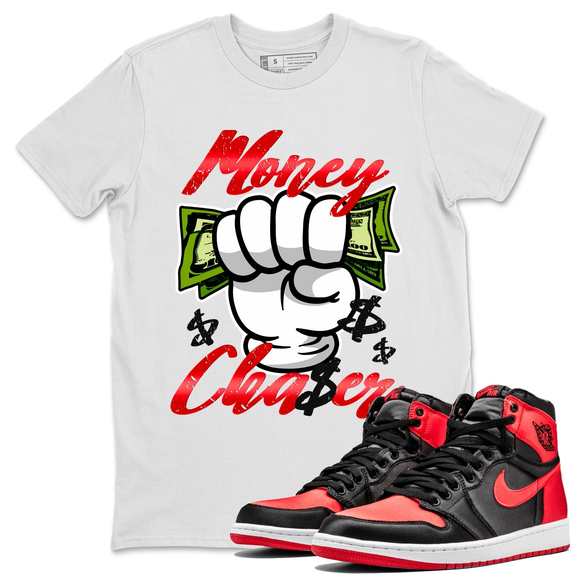 Air Jordan 1 Satin Bred Sneaker Match Tees Money Chaser Streetwear Sneaker Shirt Jordan 1 High OG Satin Bred Sneaker Release Tees Unisex Shirts White 1