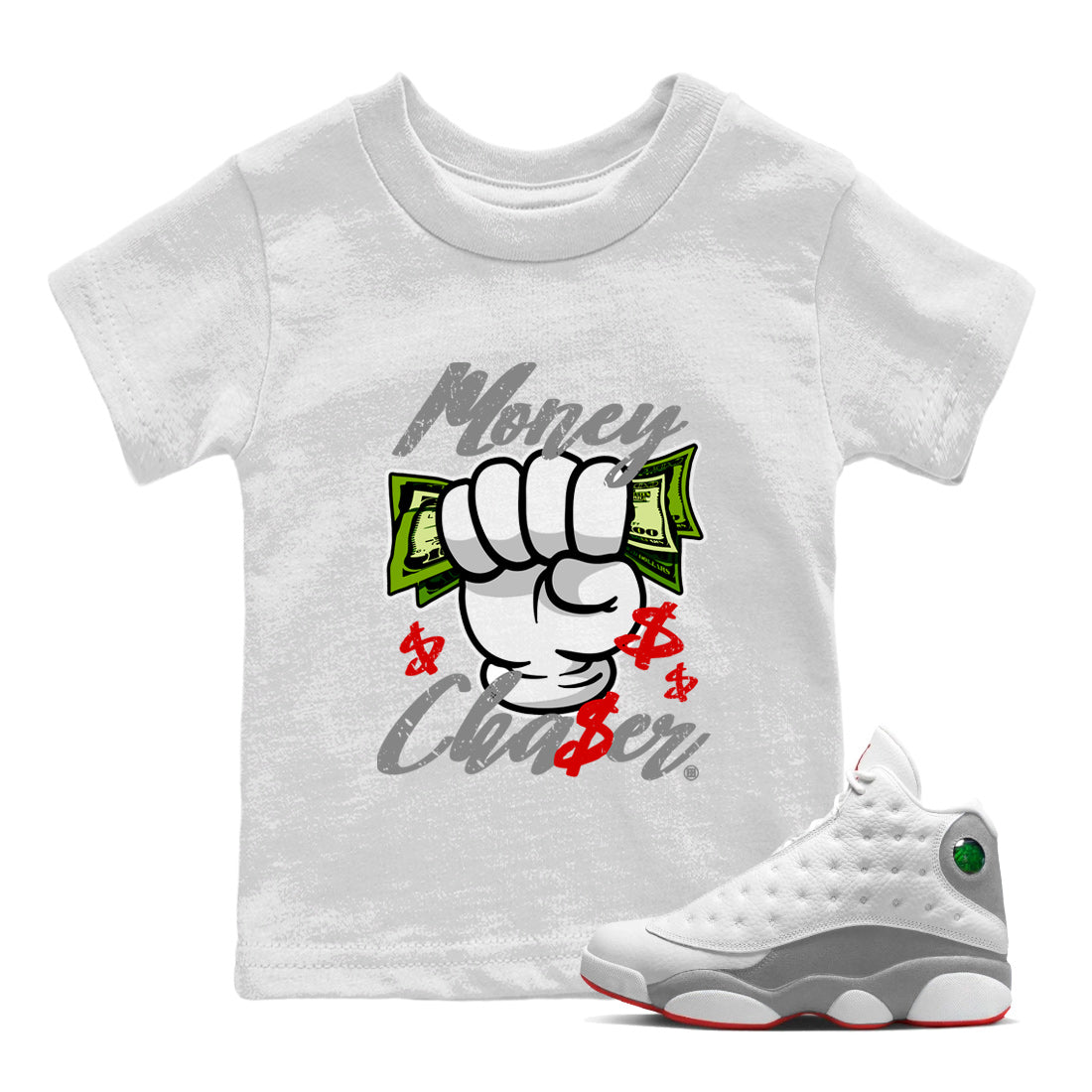 Air Jordan 13 Wolf Grey Sneaker Match Tees Money Chaser Streetwear Sneaker Shirt 13 Wolf Grey Sneaker Release Tees Kids Shirts White 1