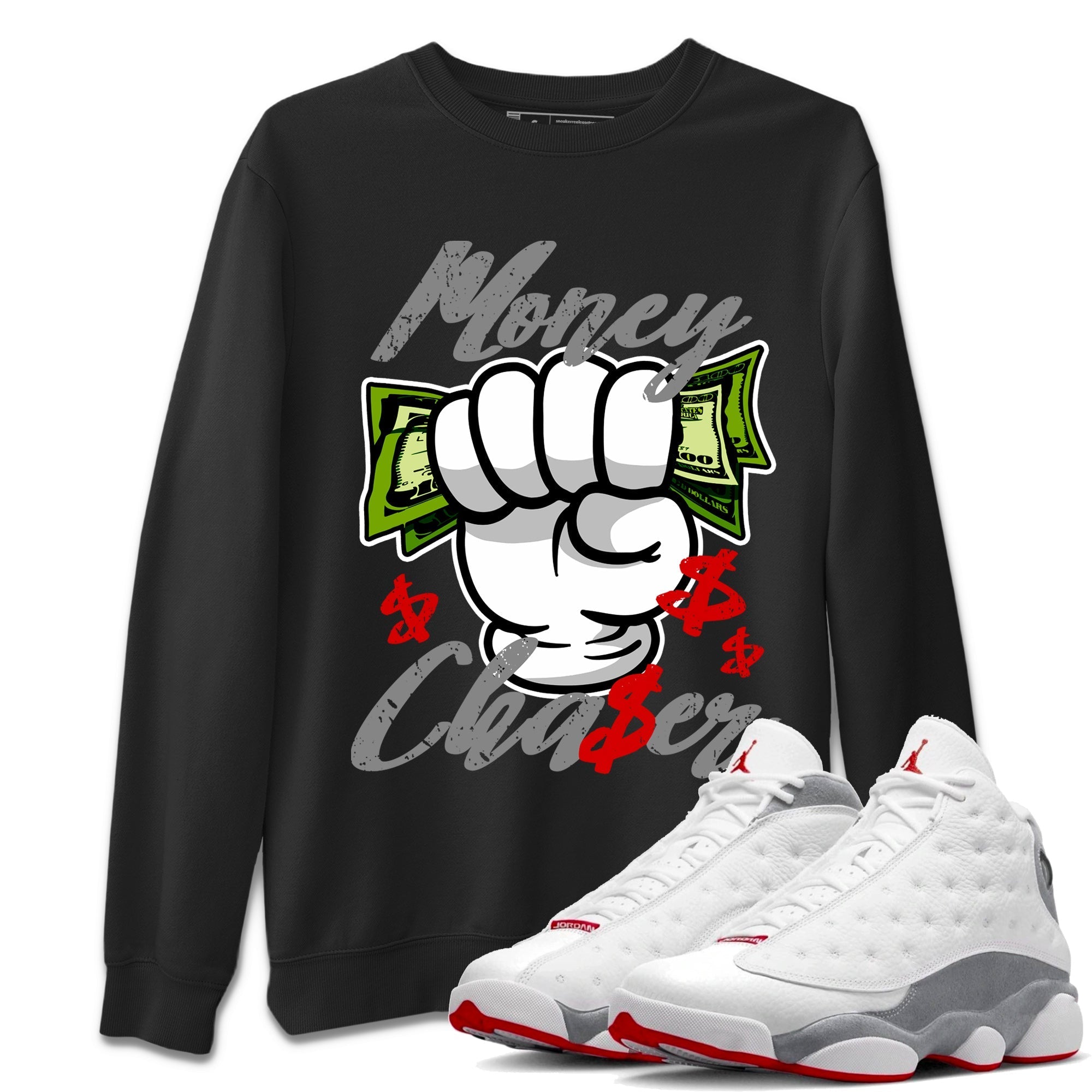 Air Jordan 13 Wolf Grey Sneaker Match Tees Money Chaser Streetwear Sneaker Shirt 13 Wolf Grey Sneaker Release Tees Unisex Shirts Black 1