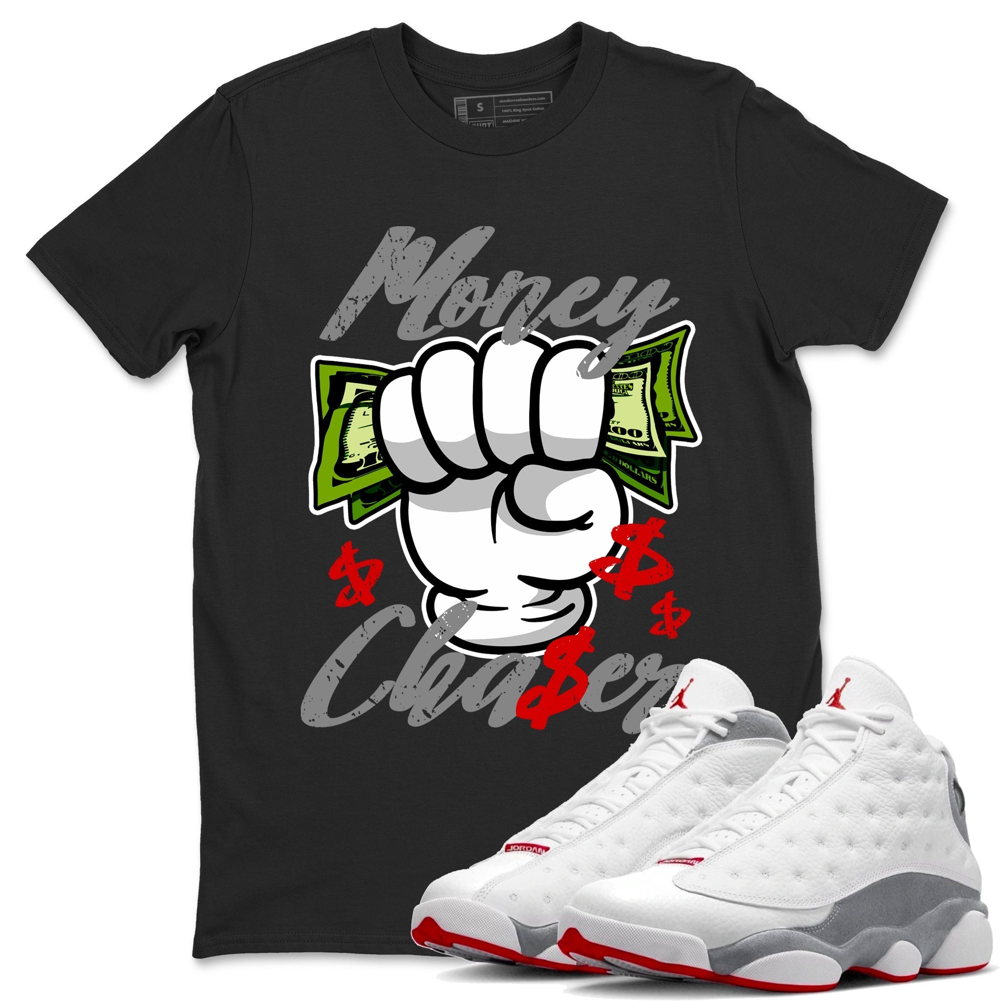 Air Jordan 13 Wolf Grey Sneaker Match Tees Money Chaser Streetwear Sneaker Shirt 13 Wolf Grey Sneaker Release Tees Unisex Shirts Black 1