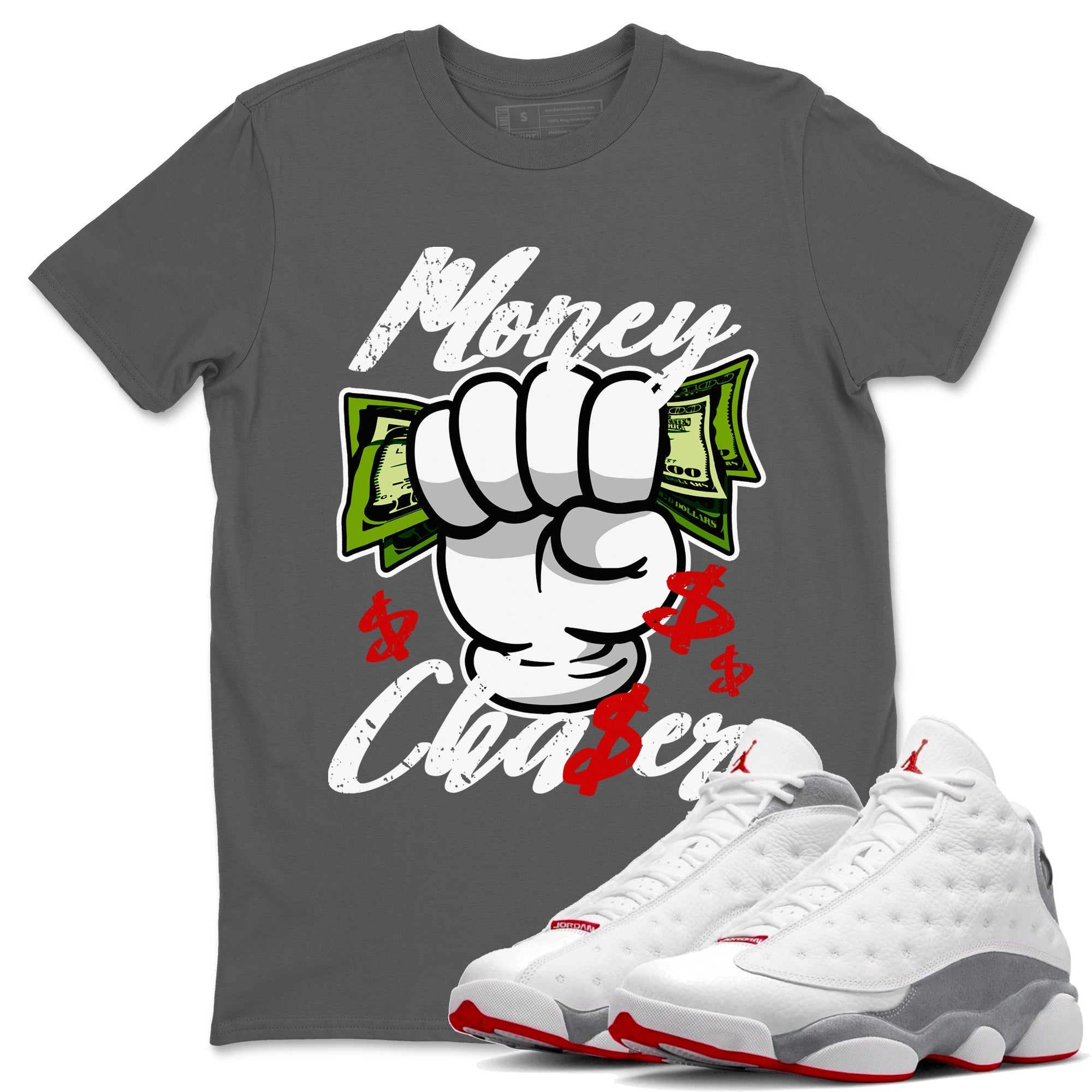 Air Jordan 13 Wolf Grey Sneaker Match Tees Money Chaser Streetwear Sneaker Shirt 13 Wolf Grey Sneaker Release Tees Unisex Shirts Cool Grey 1