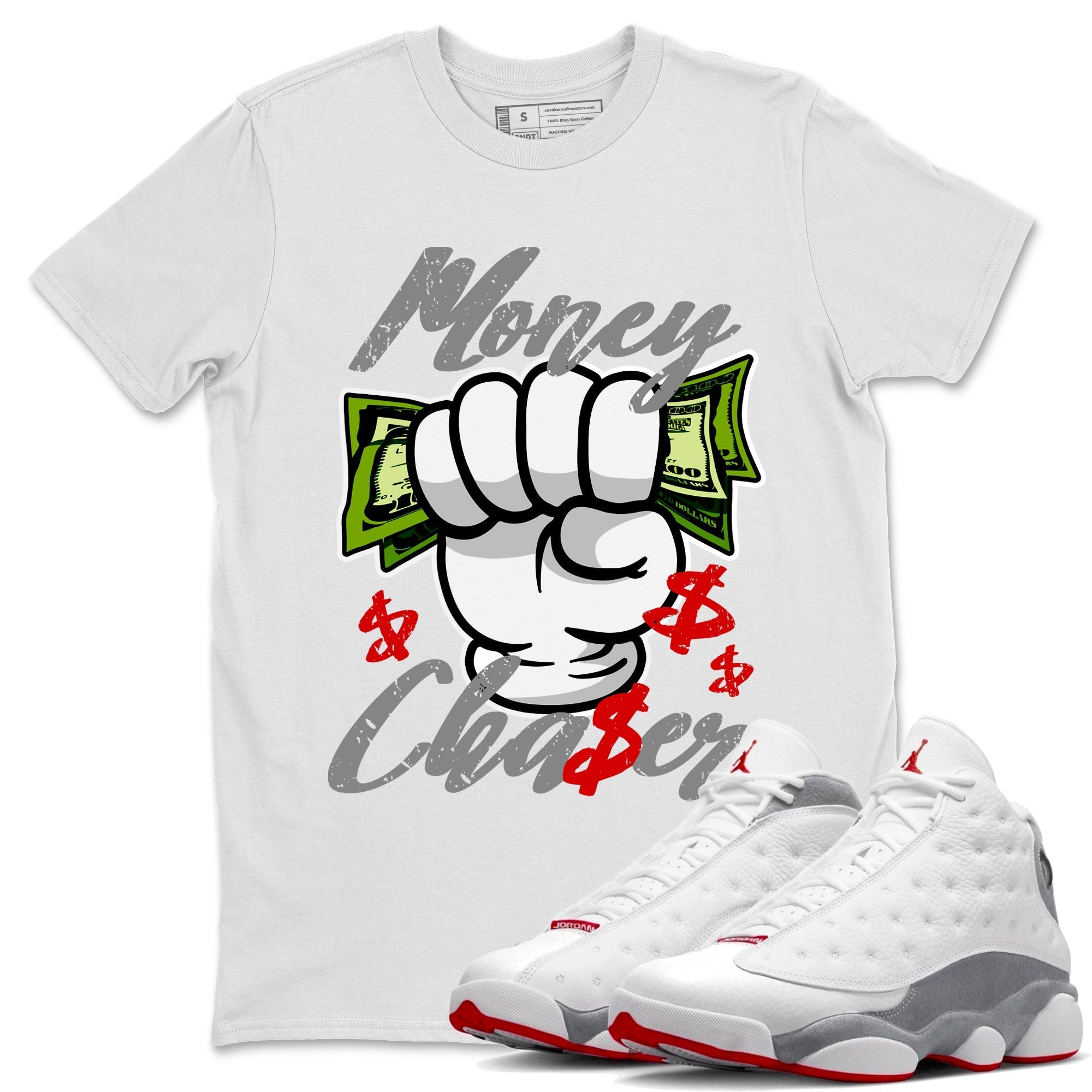 Air Jordan 13 Wolf Grey Sneaker Match Tees Money Chaser Streetwear Sneaker Shirt 13 Wolf Grey Sneaker Release Tees Unisex Shirts White 1