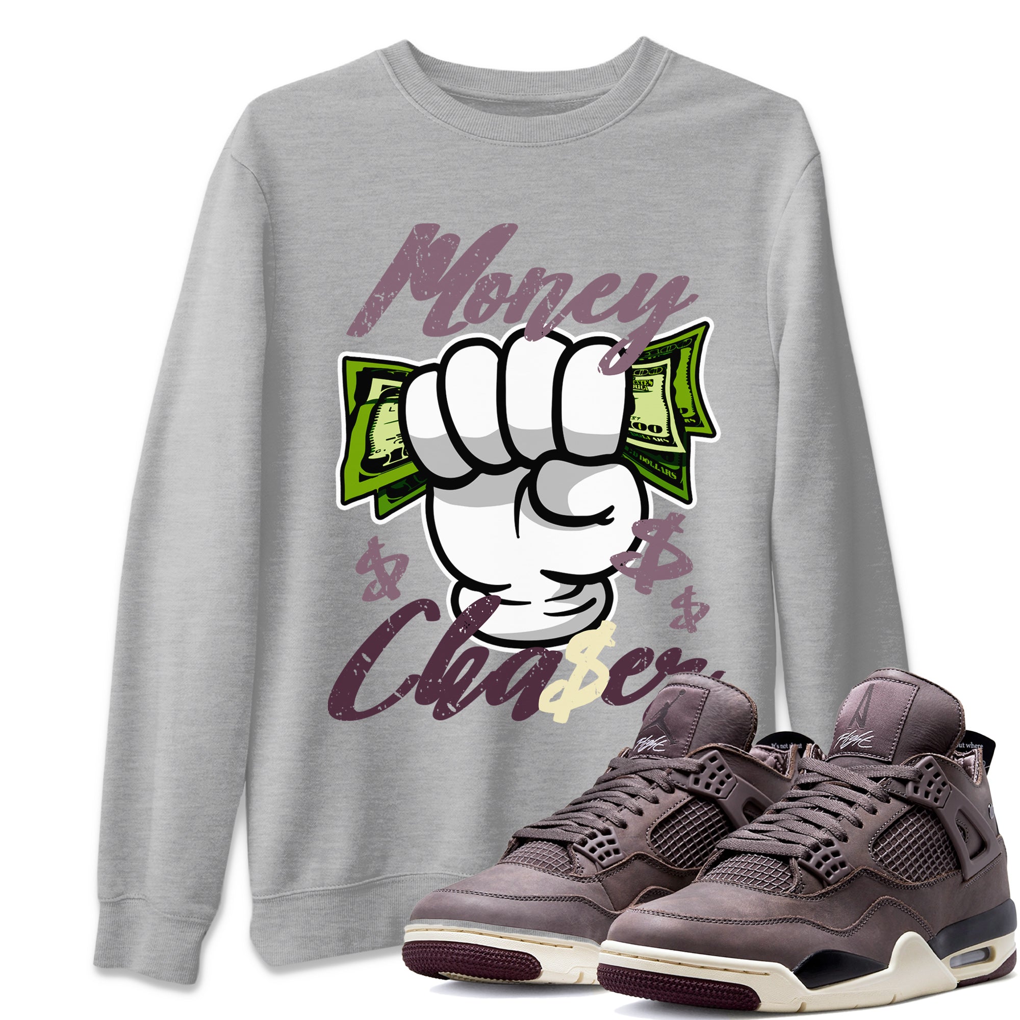 Air Jordan 4 A Ma Maniere Sneaker Match Tees Money Chaser Streetwear Sneaker Shirt Jordan 4 A Ma Maniere Sneaker Release Tees Unisex Shirts Heather Grey 1