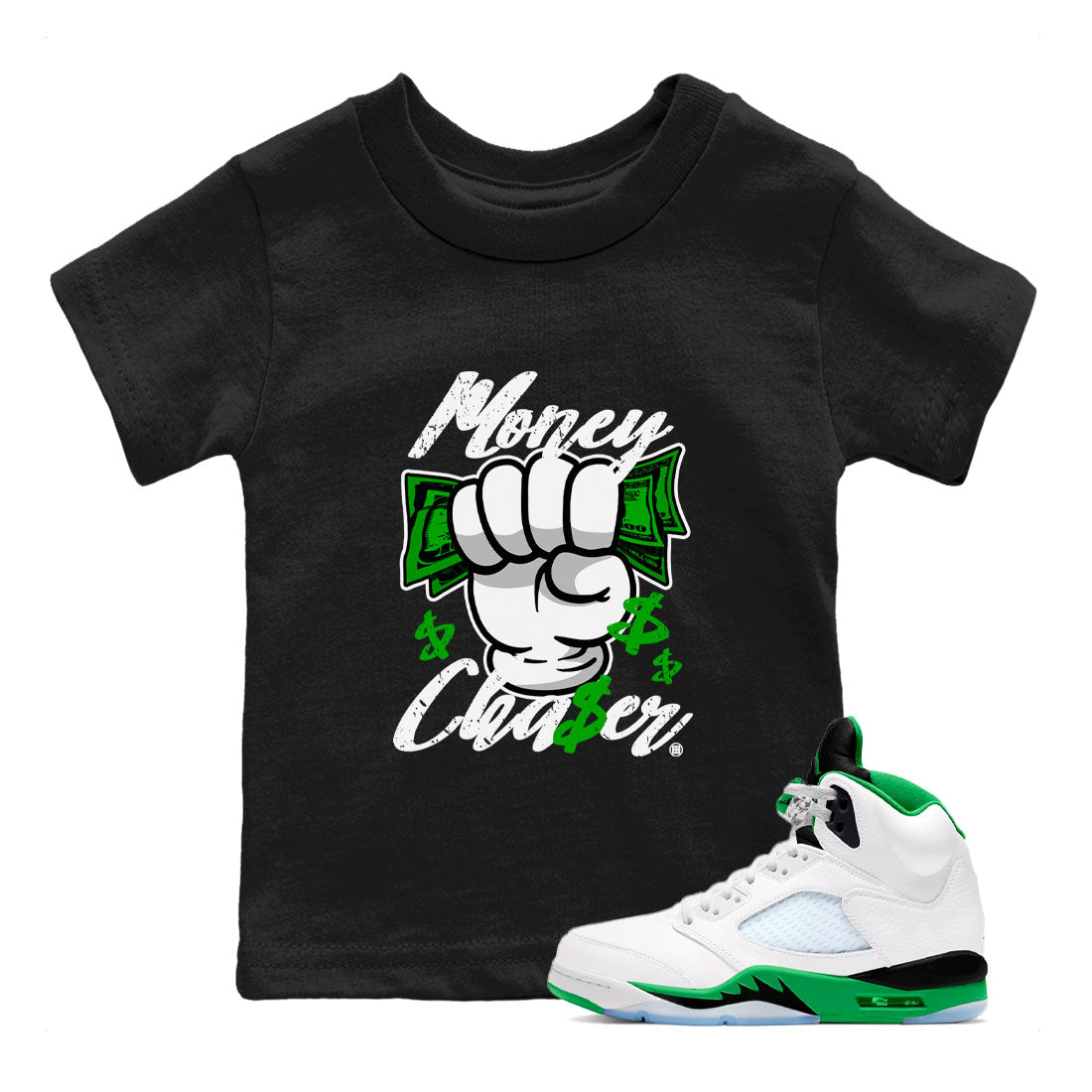 Air Jordan 5 Lucky Green sneaker shirt to match jordans Money Chaser sneaker tees Air Jordan 5 Lucky Green Drip Gear Zone Baby Toddler Black 1 T-Shirt
