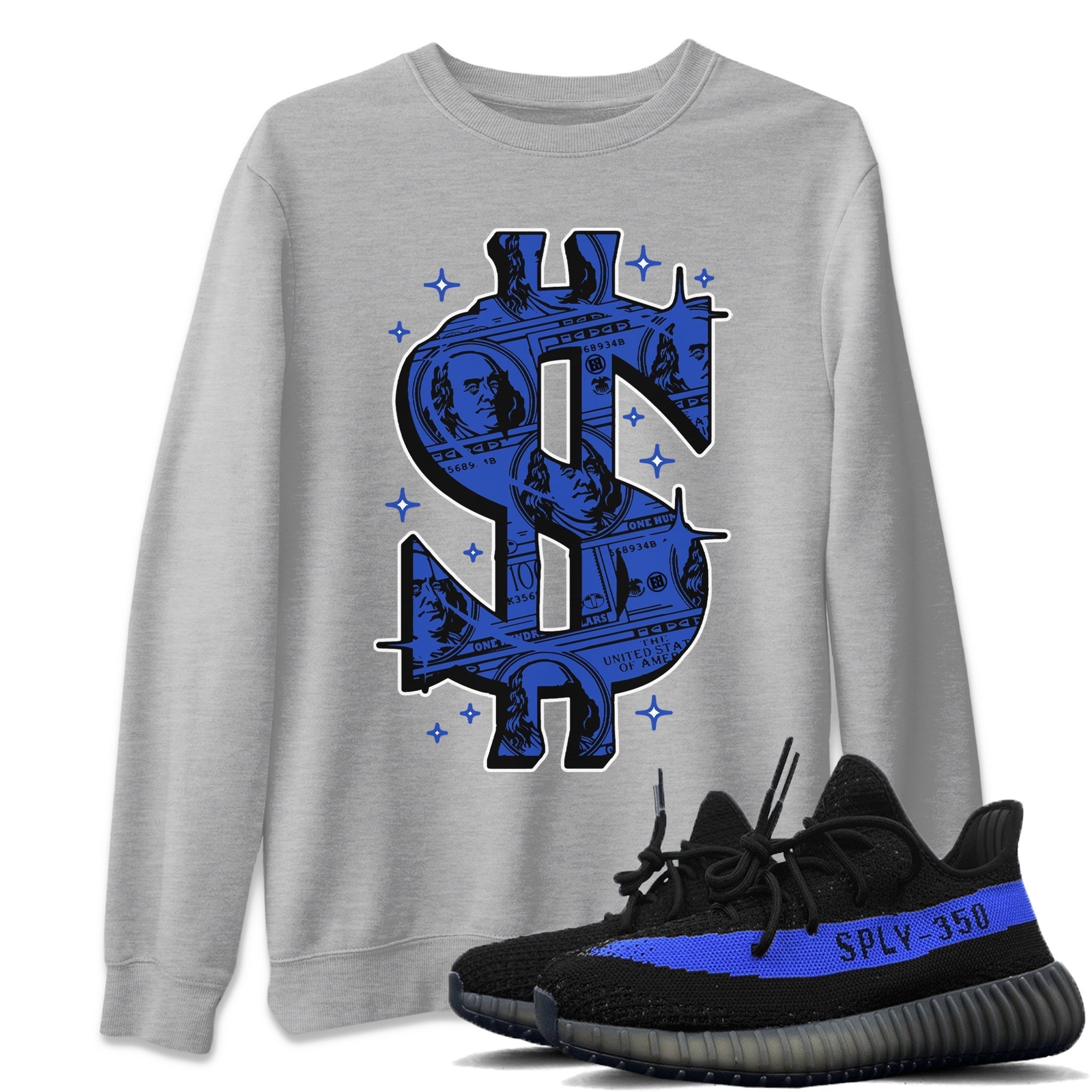 Yeezy 350 Dazzling Blue Shirt To Match Jordans Money Dollar Sneaker Tees Yeezy 350 Dazzling Blue Drip Gear Zone Sneaker Matching Clothing Unisex Shirts