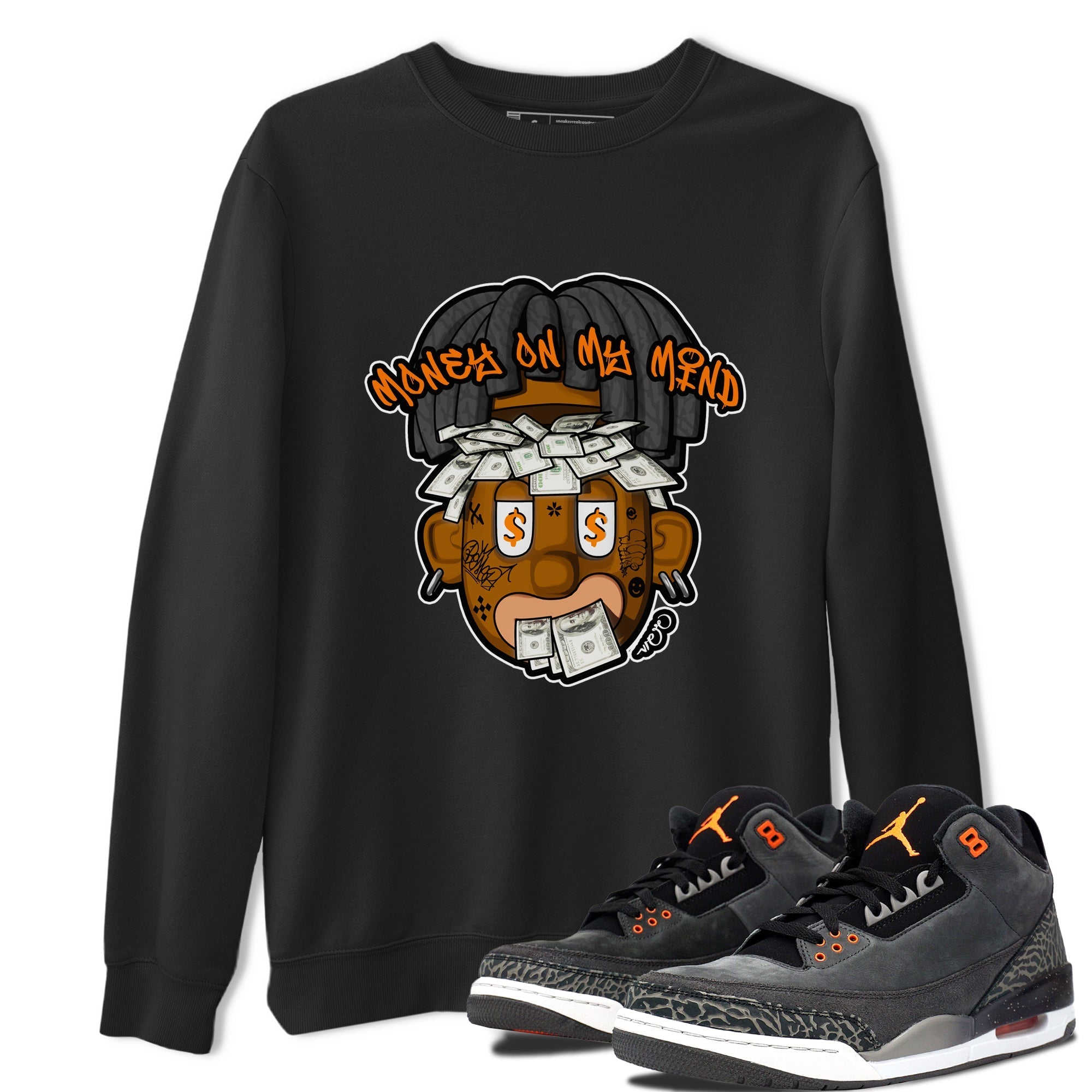 Air Jordan 3 Fear shirt to match jordans Money On My Mind sneaker tees AJ3 Fear Drip Gear Zone Unisex Black 1 T-Shirt