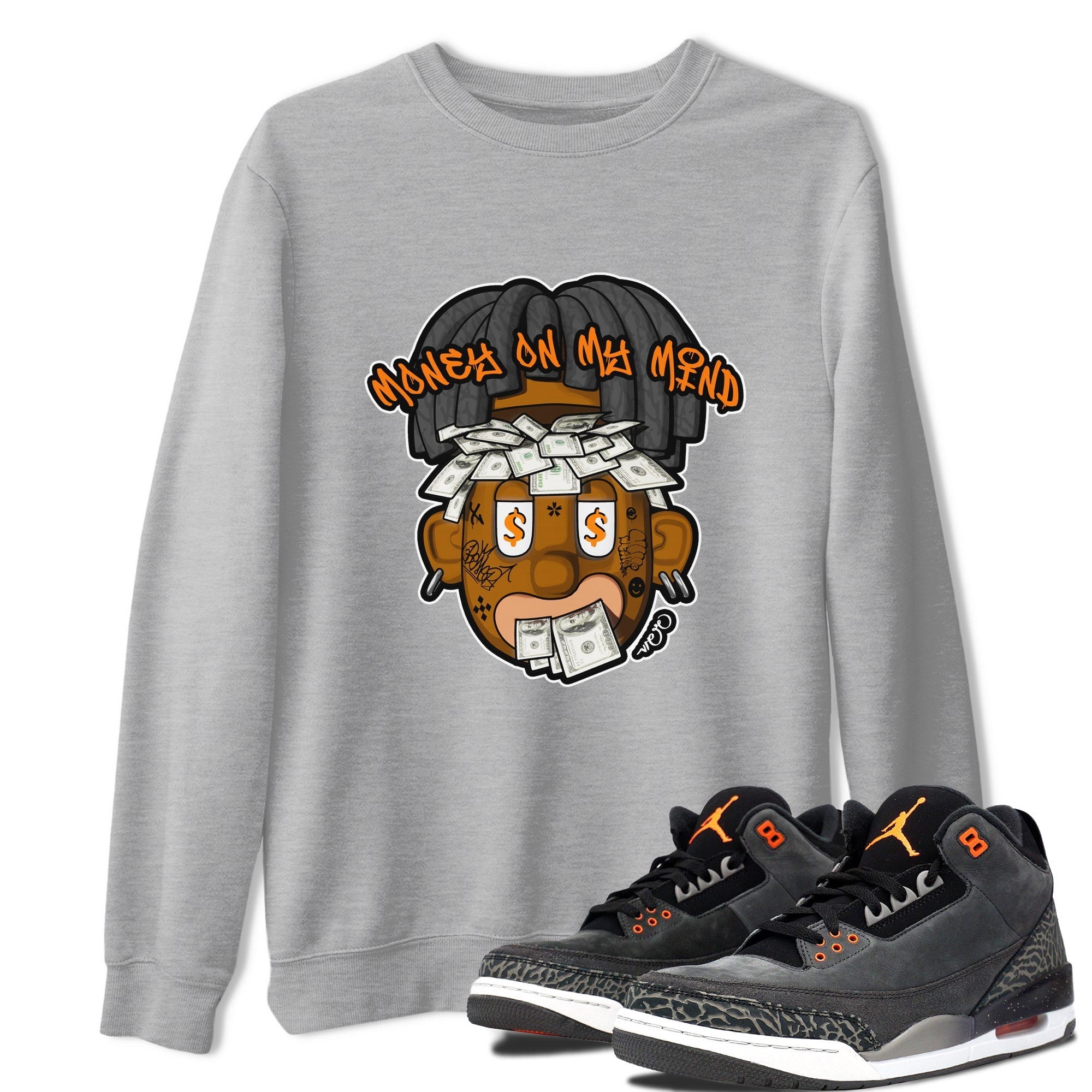 Air Jordan 3 Fear shirt to match jordans Money On My Mind sneaker tees AJ3 Fear Drip Gear Zone Unisex Heather Grey 1 T-Shirt