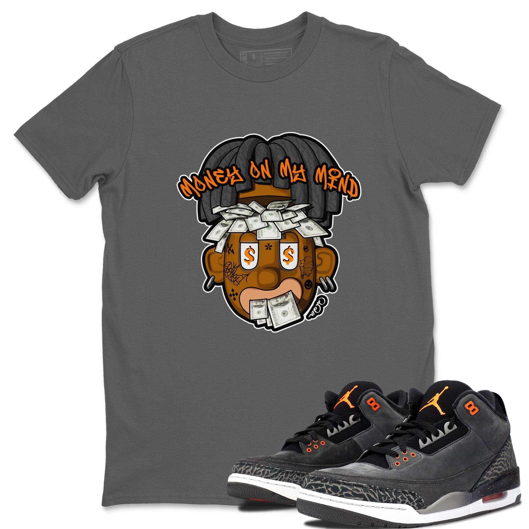 Air Jordan 3 Fear shirt to match jordans Money On My Mind sneaker tees AJ3 Fear Drip Gear Zone Unisex Cool Grey 1 T-Shirt