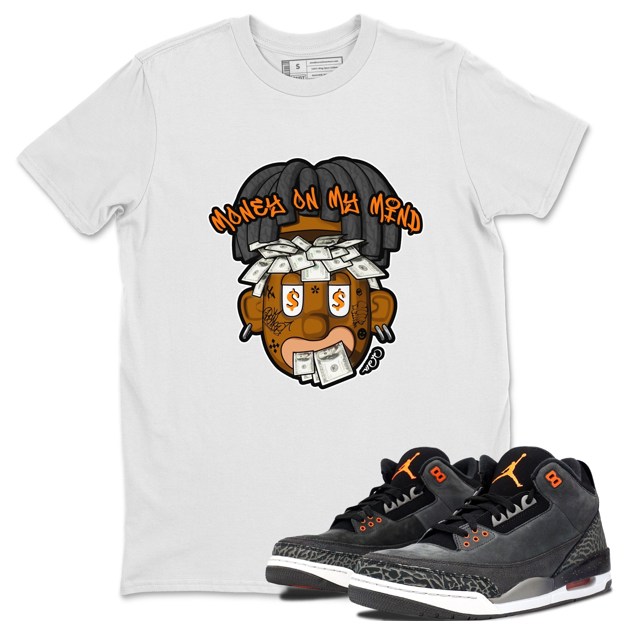 Air Jordan 3 Fear shirt to match jordans Money On My Mind sneaker tees AJ3 Fear Drip Gear Zone Unisex White 1 T-Shirt