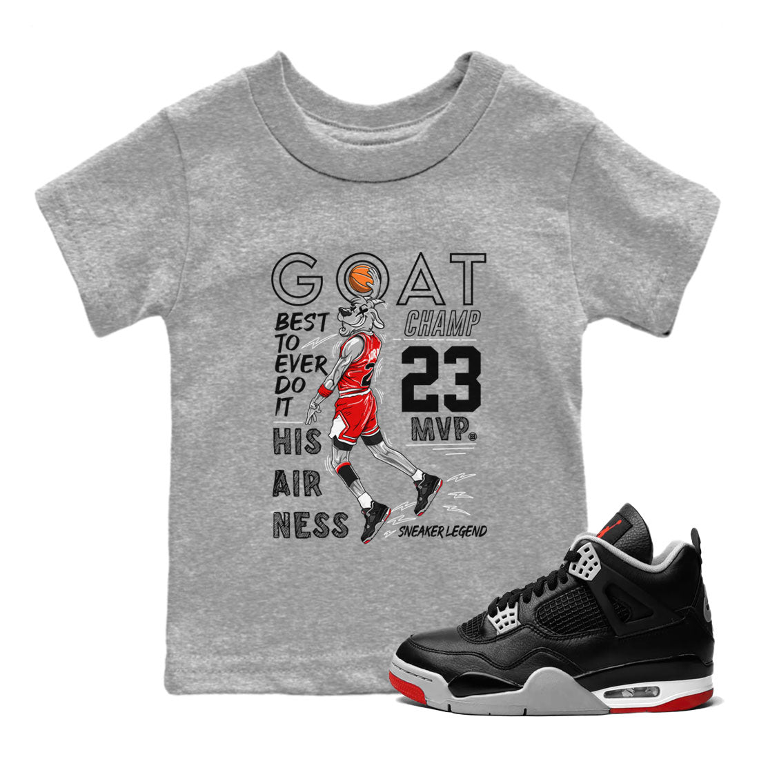 AJ4 Retro Bred Reimagined shirt to match jordans MVP Goat sneaker tees Air Jordan 4 Retro Bred Reimagined Drip Gear Zone baby toddler Heather Grey 1 cotton Shirt