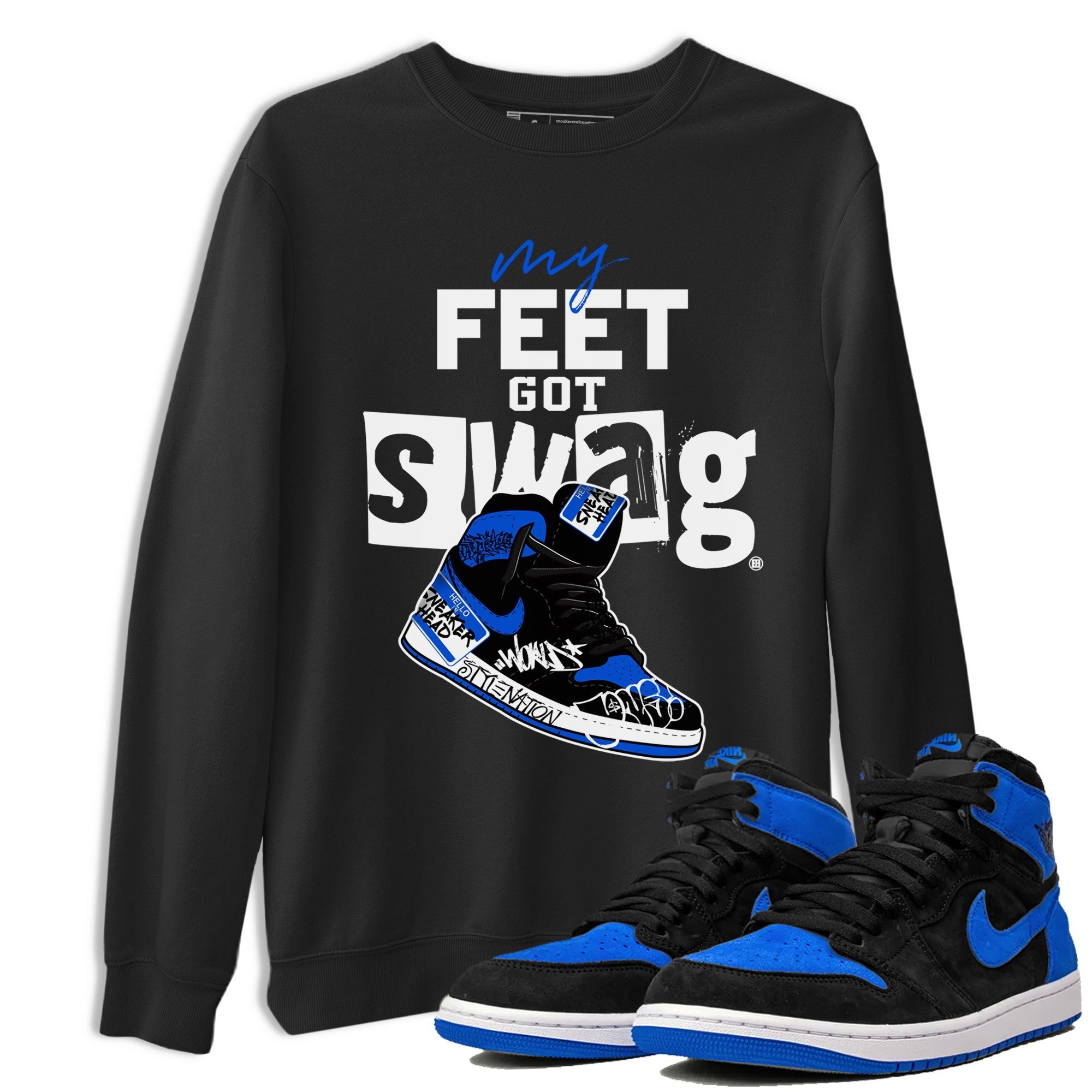 1s Royal Reimagined shirt to match jordans My Feet Got Swag sneaker shirts Air Jordan 1 Royal Reimagined Drip Gear Zone Unisex Sneaker Tees and Sneaker Match T-Shirt Black 1 T-Shirt
