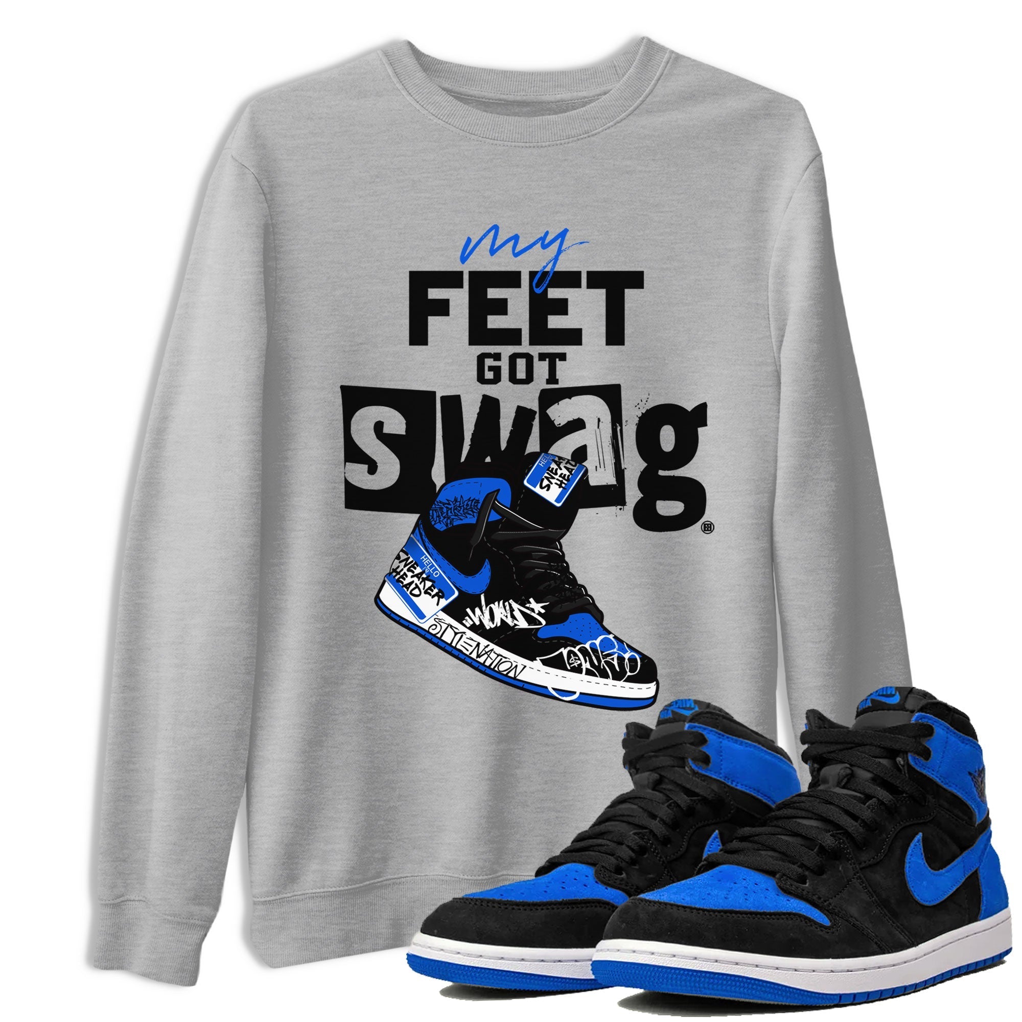 1s Royal Reimagined shirt to match jordans My Feet Got Swag sneaker shirts Air Jordan 1 Royal Reimagined Drip Gear Zone Unisex Sneaker Tees and Sneaker Match T-Shirt Heather Grey 1 T-Shirt