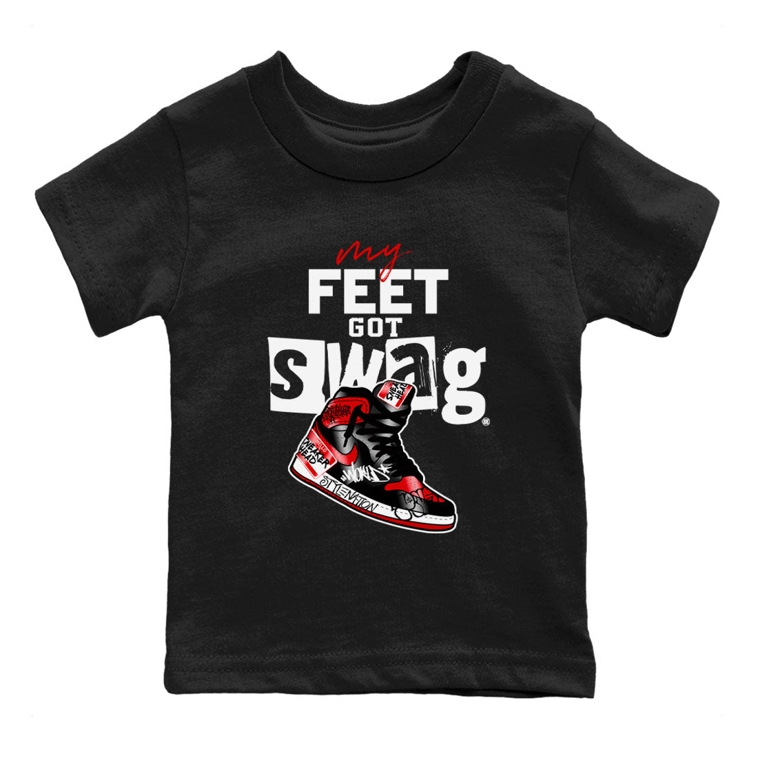 AJ1 Satin Bred shirt to match jordans My Feet Got Swag Streetwear Sneaker Shirt Air Jordan 1 Satin Bred Drip Gear Zone Sneaker Matching Clothing Baby Toddler Black 2 T-Shirt