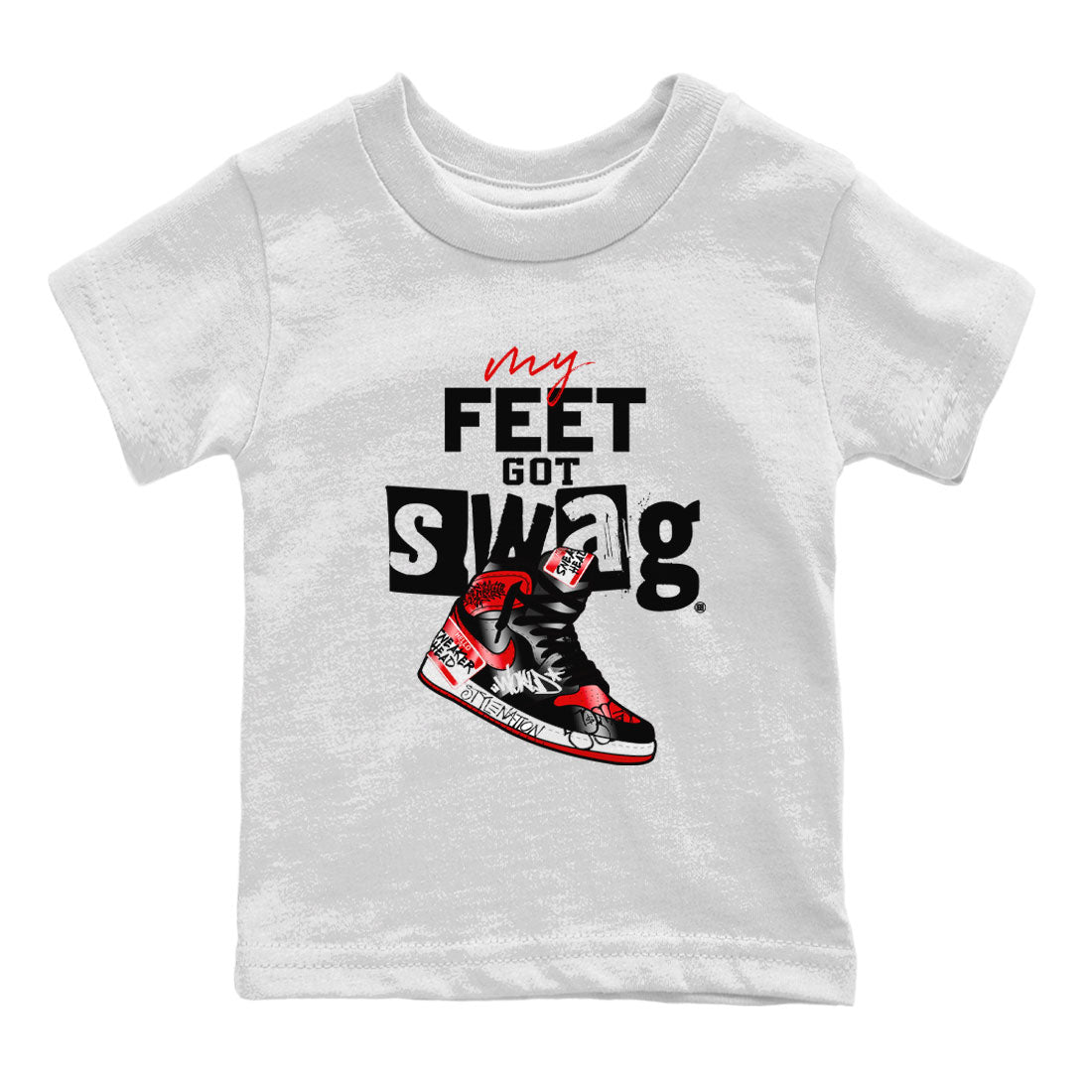 AJ1 Satin Bred shirt to match jordans My Feet Got Swag Streetwear Sneaker Shirt Air Jordan 1 Satin Bred Drip Gear Zone Sneaker Matching Clothing Baby Toddler White 2 T-Shirt