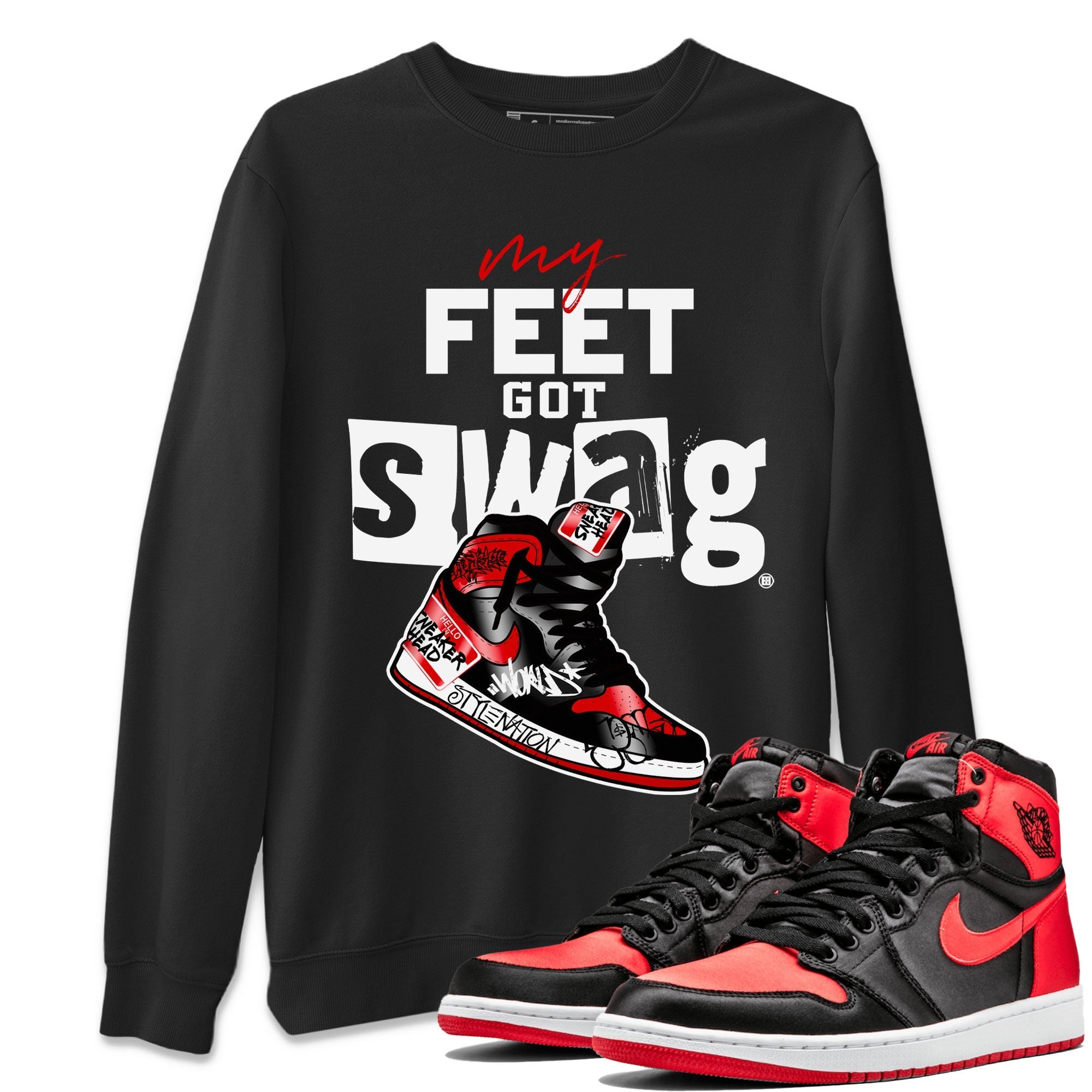 AJ1 Satin Bred shirt to match jordans My Feet Got Swag Streetwear Sneaker Shirt Air Jordan 1 Satin Bred Drip Gear Zone Sneaker Matching Clothing Unisex Black 1 T-Shirt